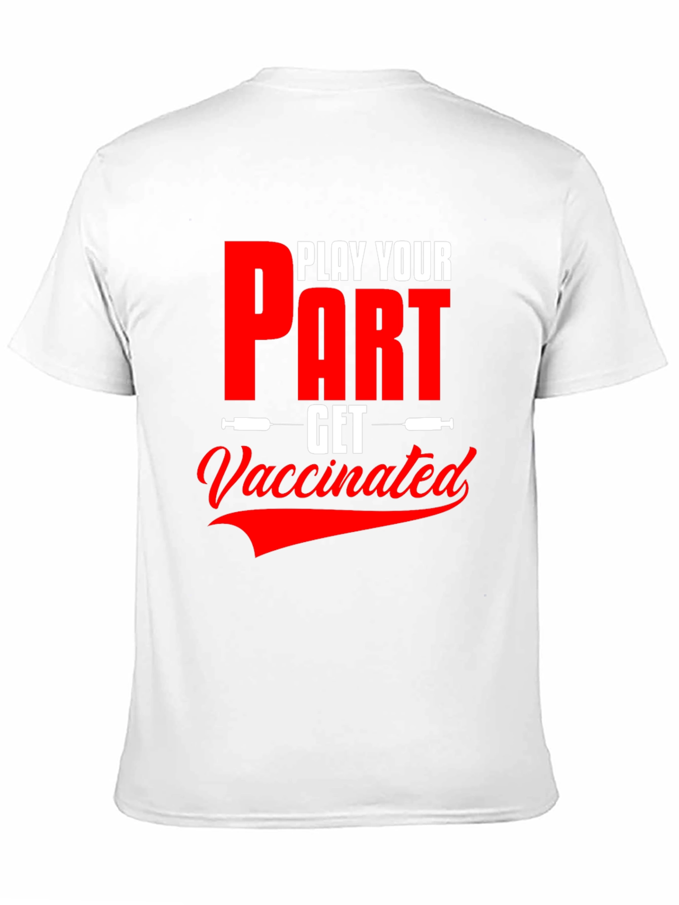 Play Your Part T-Shirt - Get Vaccinated