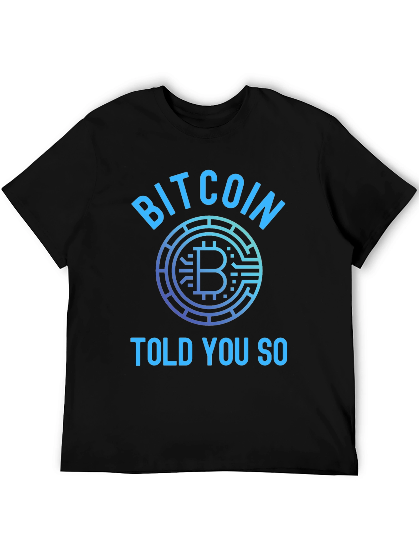Bitcoin Told You So Graphic T-Shirt
