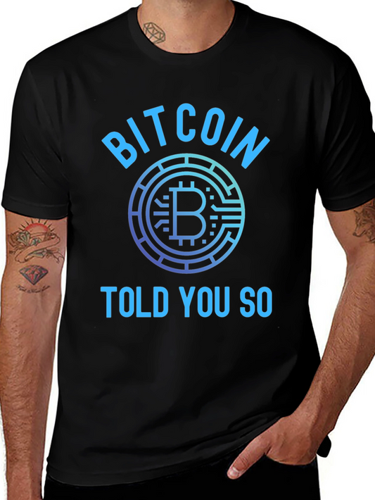 Bitcoin Told You So Graphic T-Shirt