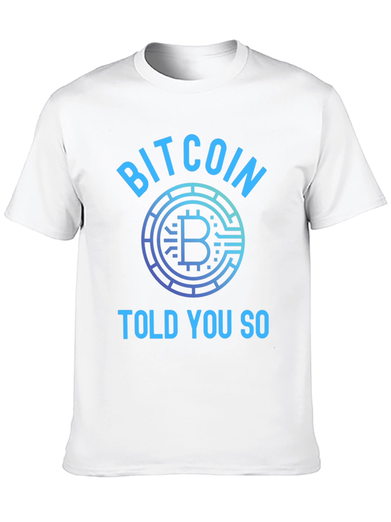 Bitcoin Told You So Graphic T-Shirt