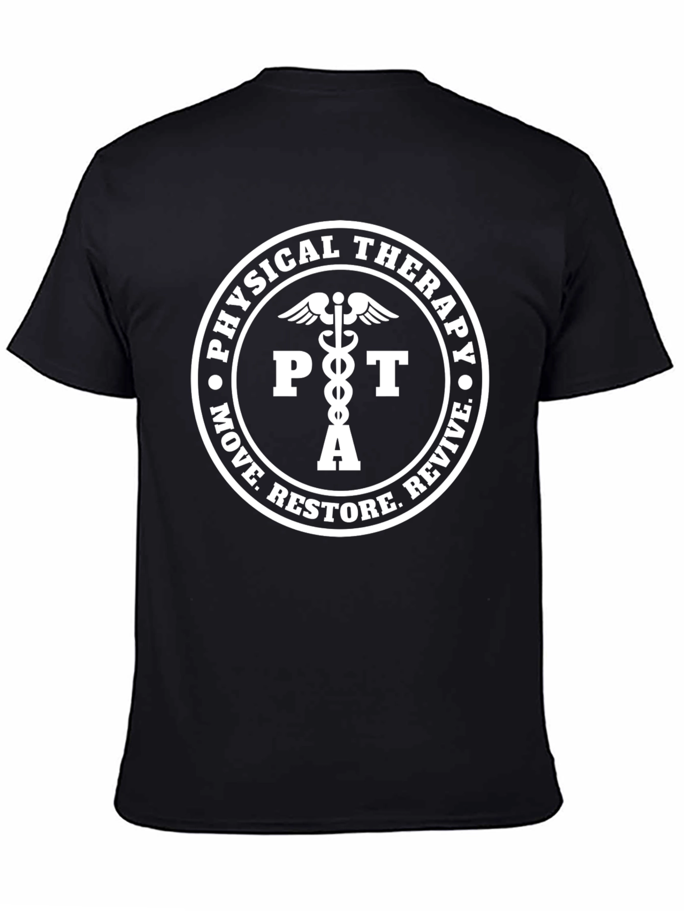 Physical Therapy T-Shirt PTA Move Restore Revive Tee
