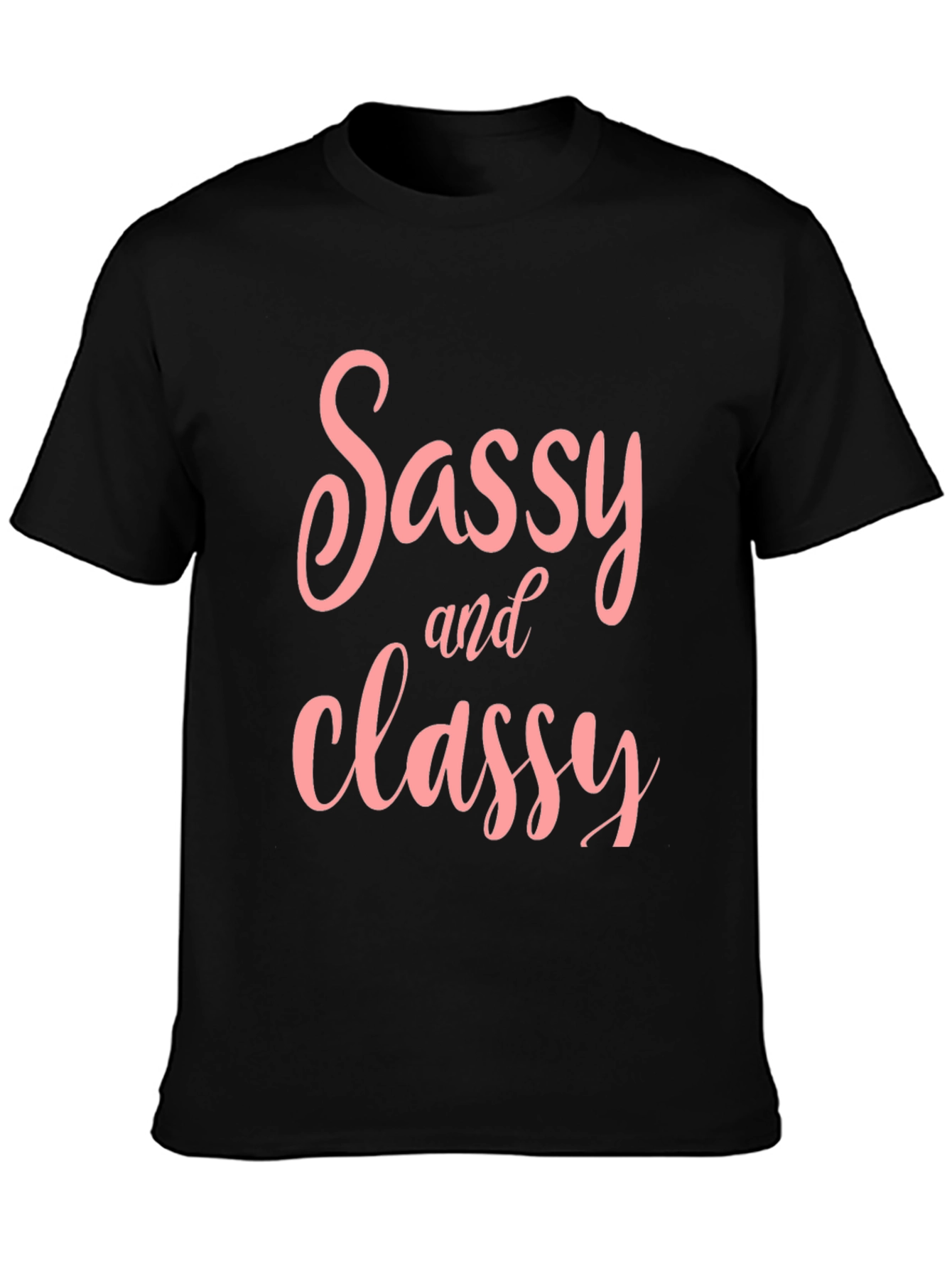 Sassy & Classy T-Shirt - Stylish Graphic Tee