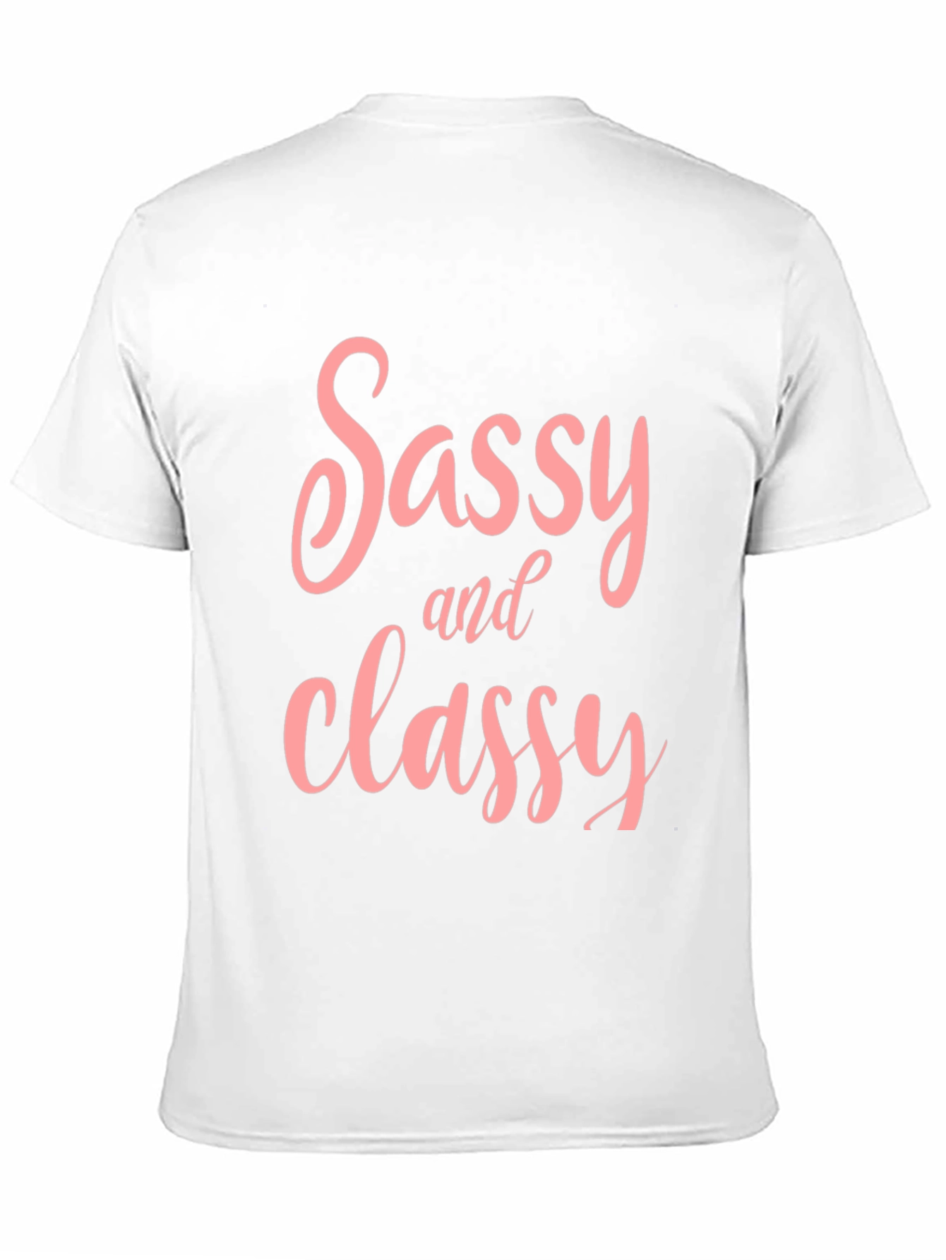 Sassy & Classy T-Shirt - Stylish Graphic Tee