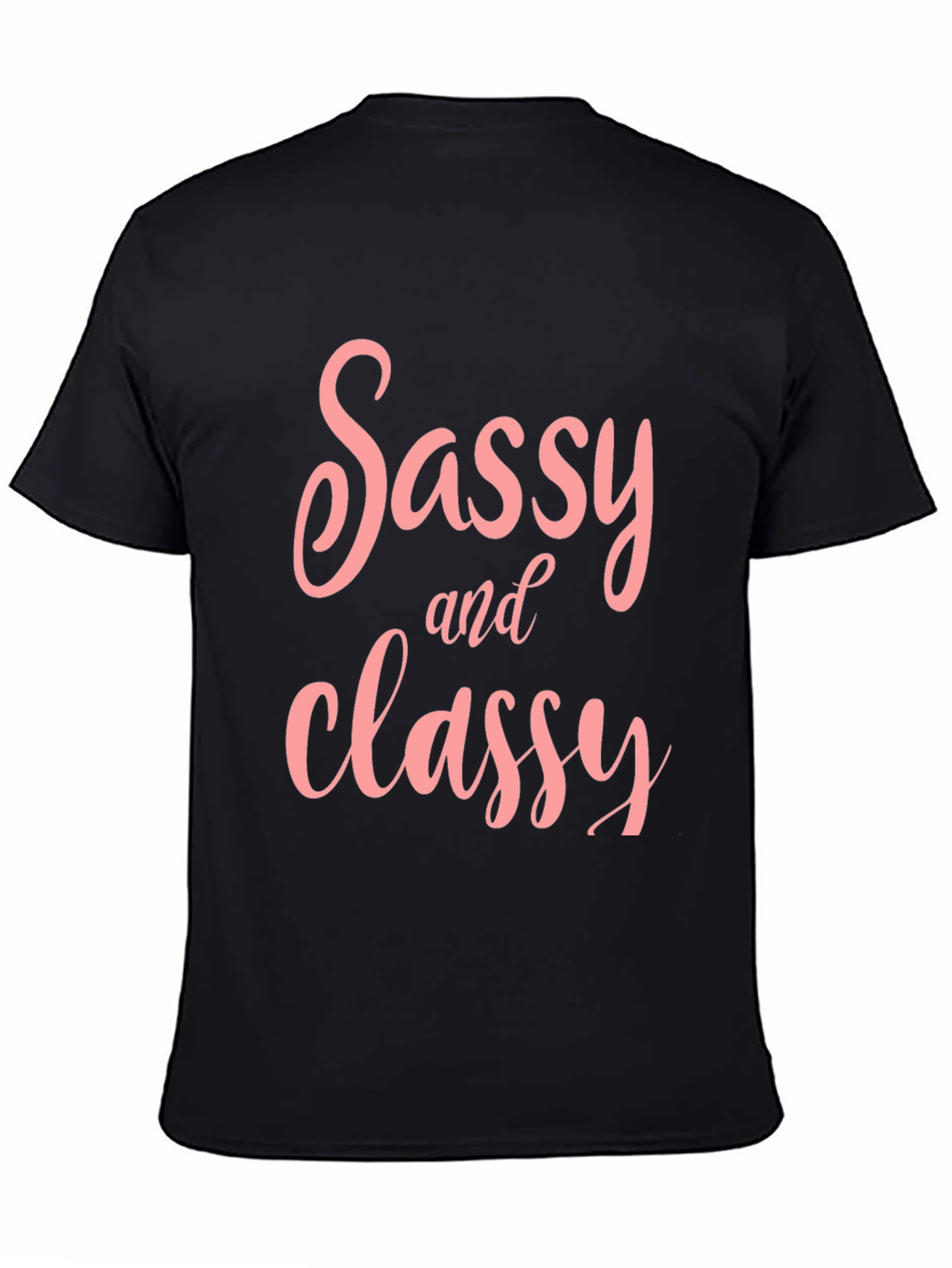 Sassy & Classy T-Shirt - Stylish Graphic Tee