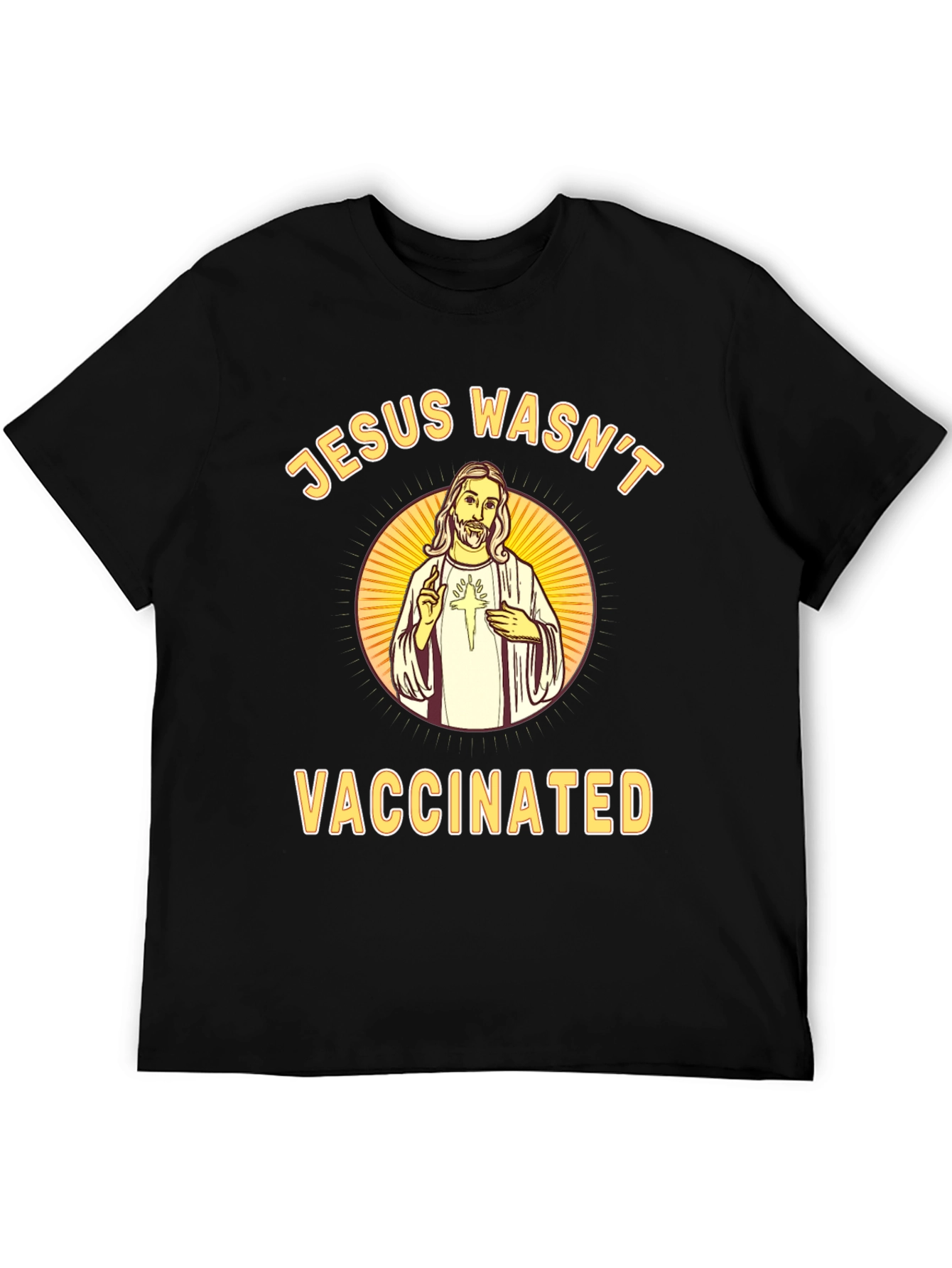 Jesus Wasnt Vaccinated Black T-Shirt