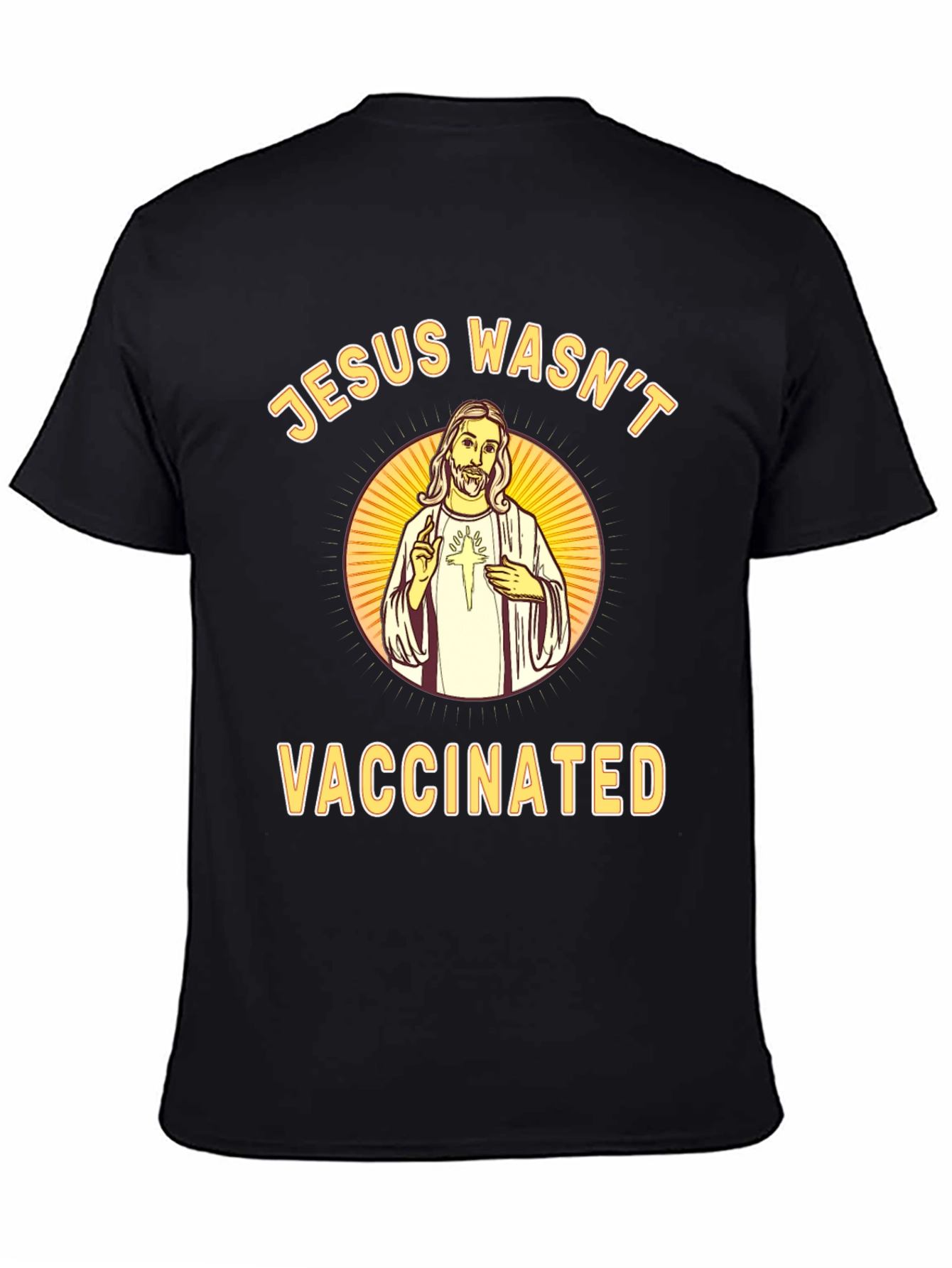 Jesus Wasnt Vaccinated Black T-Shirt