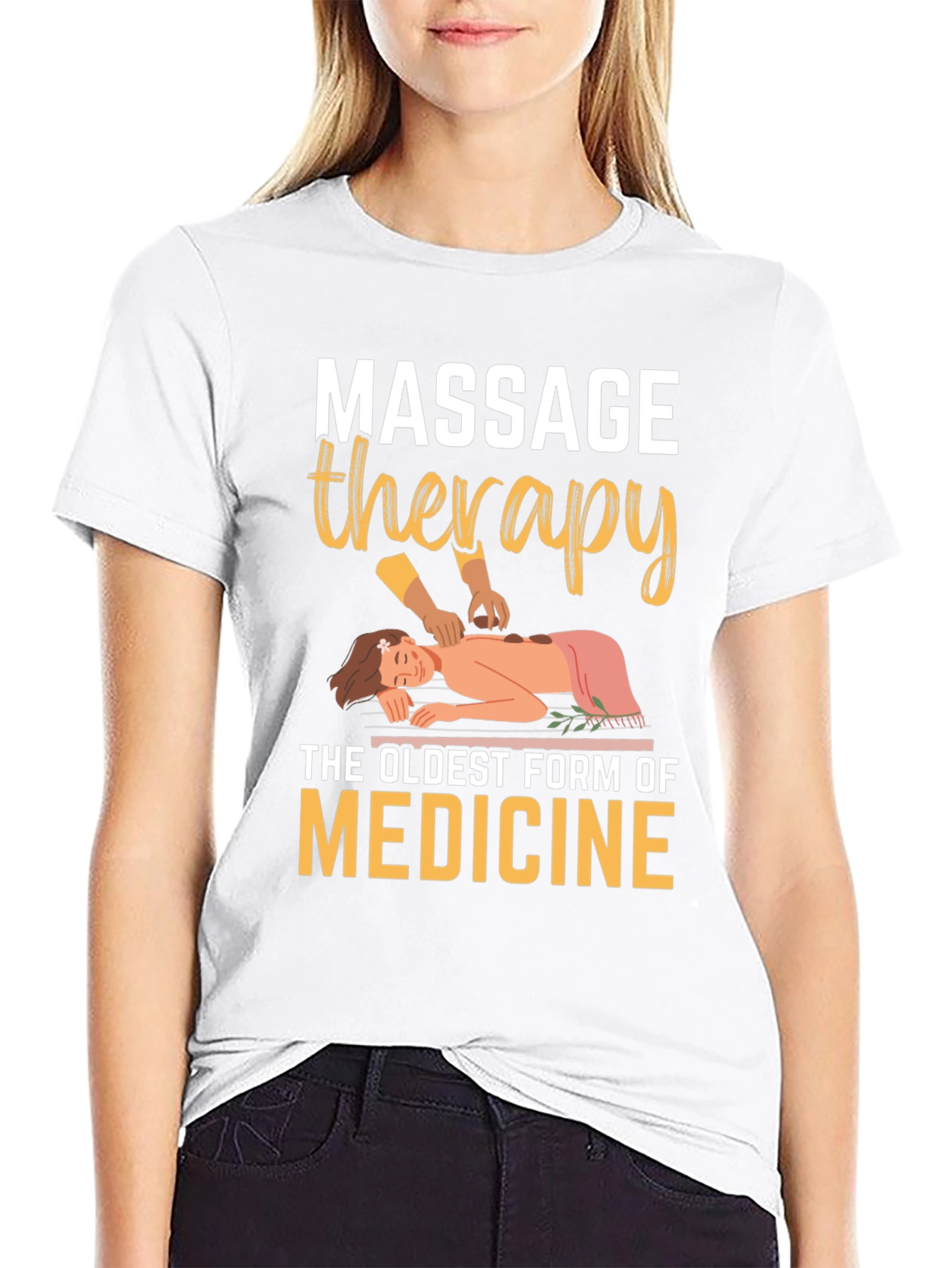 Massage Therapy T-Shirt: Oldest Medicine Relaxing Design
