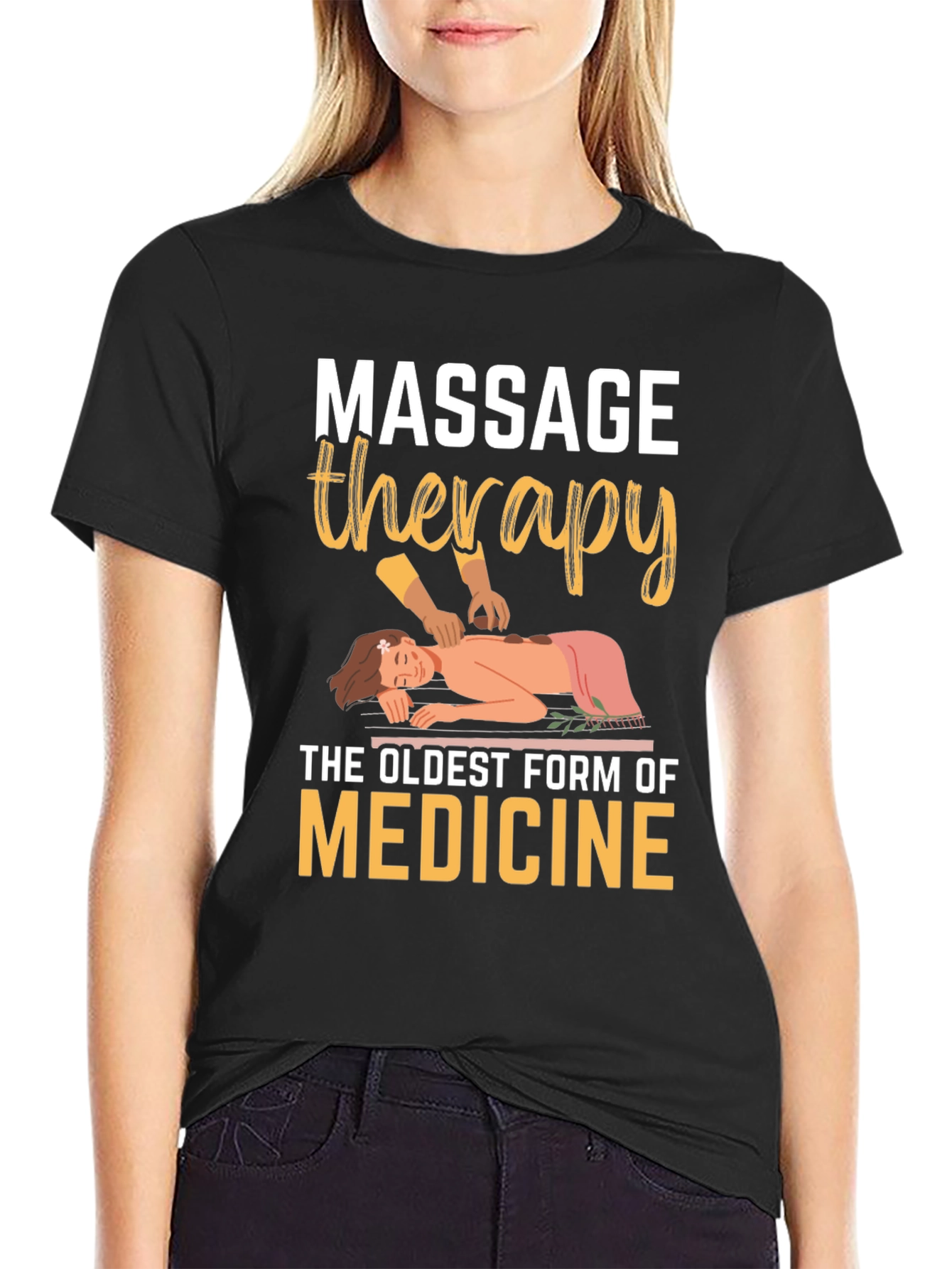 Massage Therapy T-Shirt: Oldest Medicine Relaxing Design