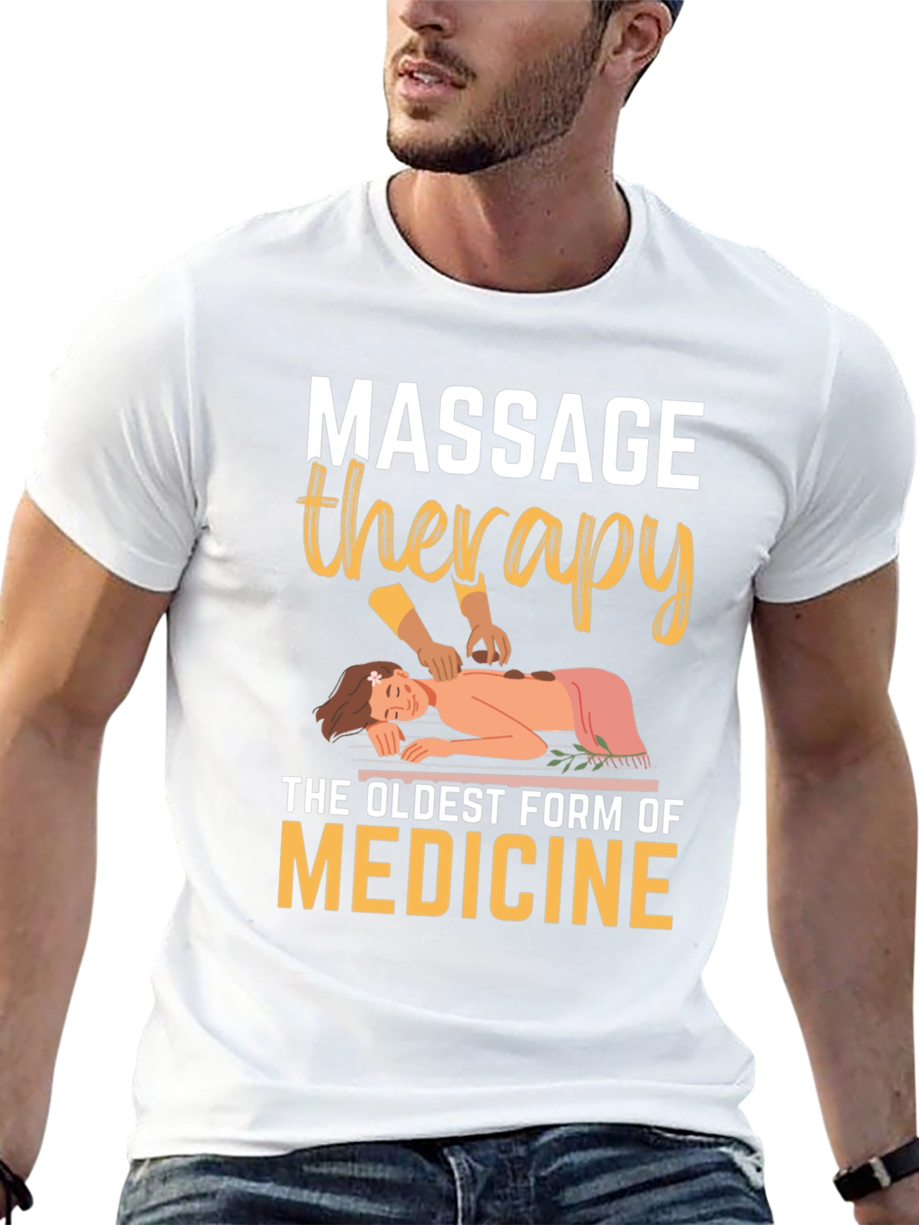 Massage Therapy T-Shirt: Oldest Medicine Relaxing Design