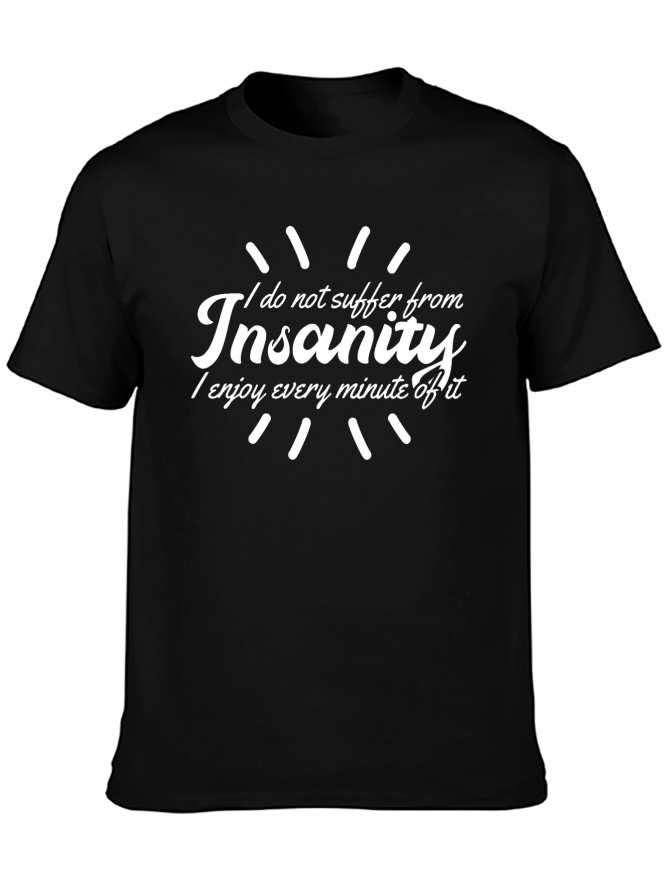 Insanity Humor Graphic Black T-Shirt