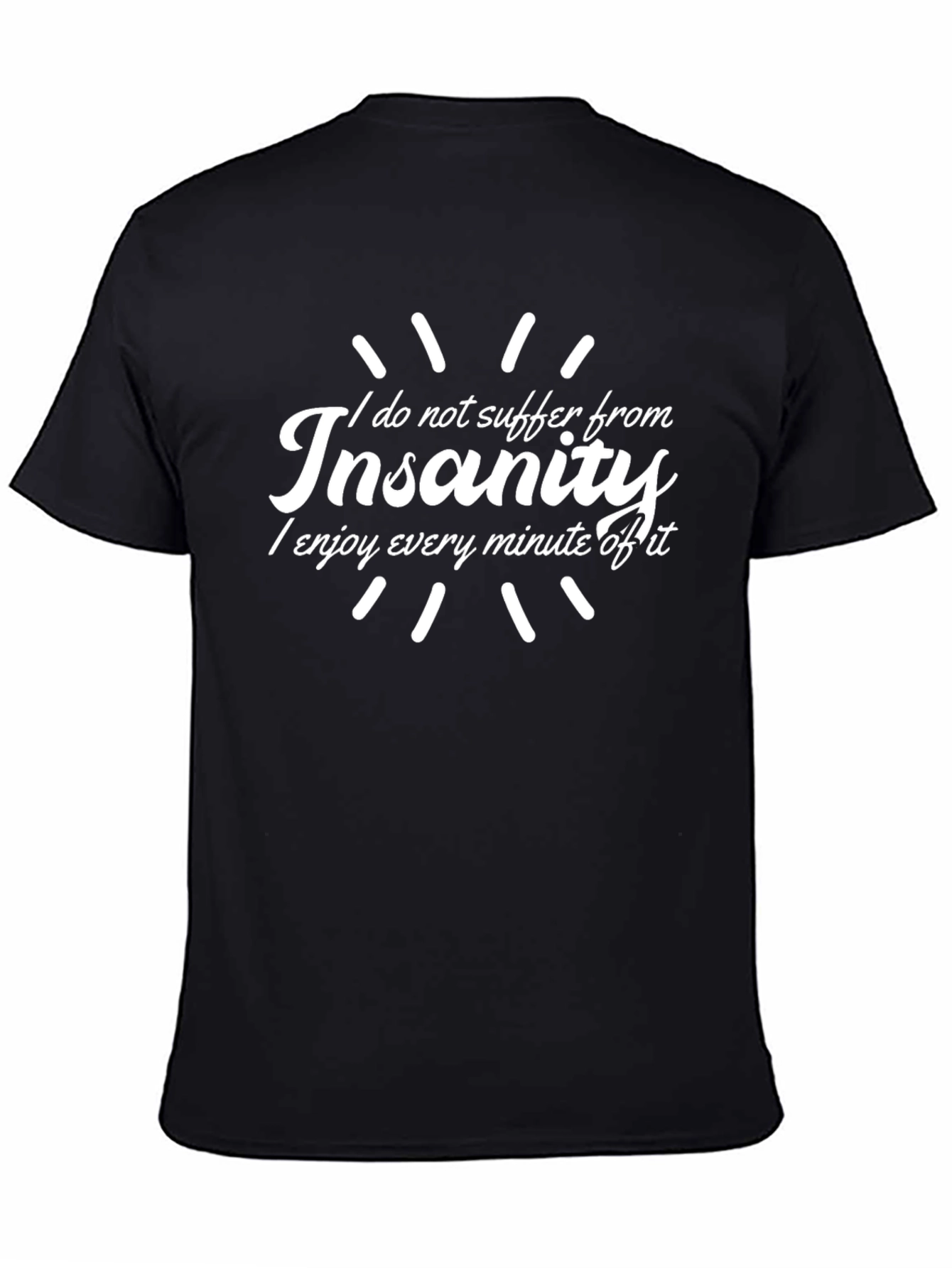 Insanity Humor Graphic Black T-Shirt