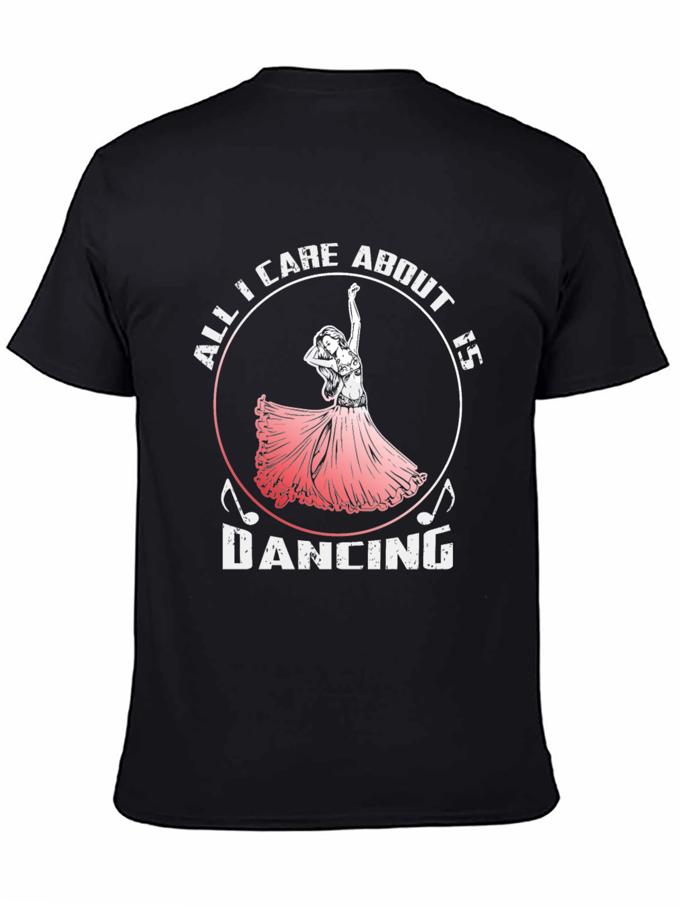 Dancing Passion T-Shirt: All I Care About is Dancing