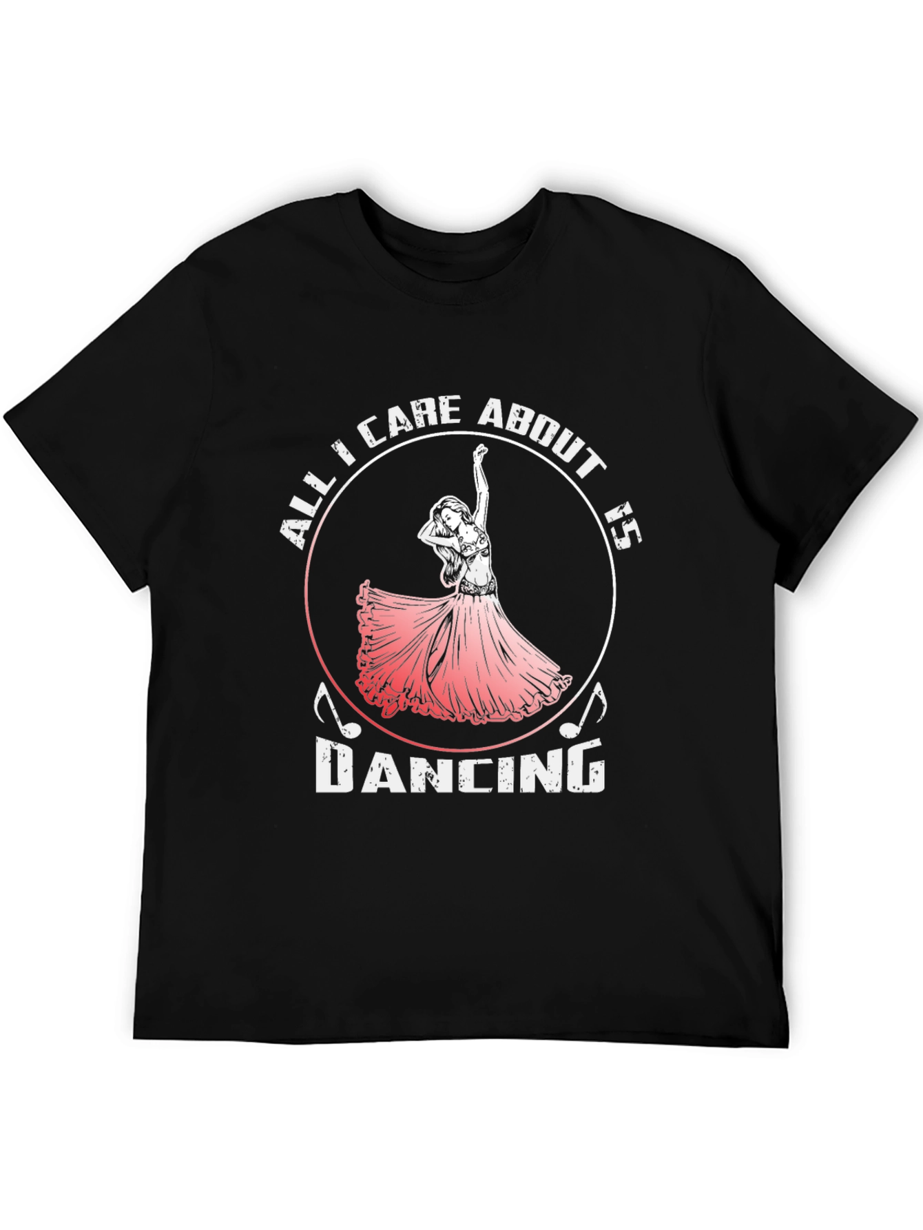 Dancing Passion T-Shirt: All I Care About is Dancing