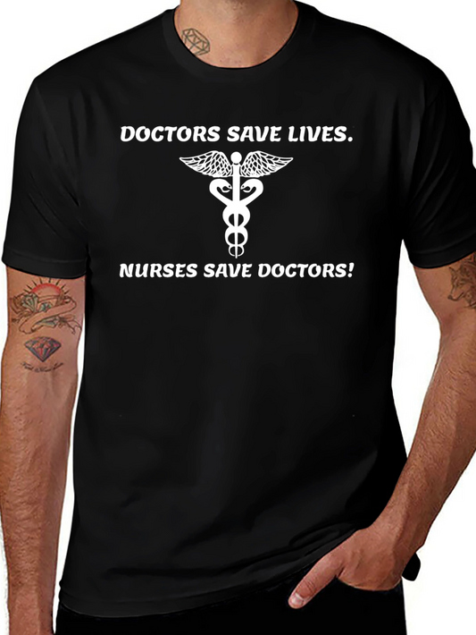 Doctors Save Lives T-Shirt - Healthcare Hero Tee
