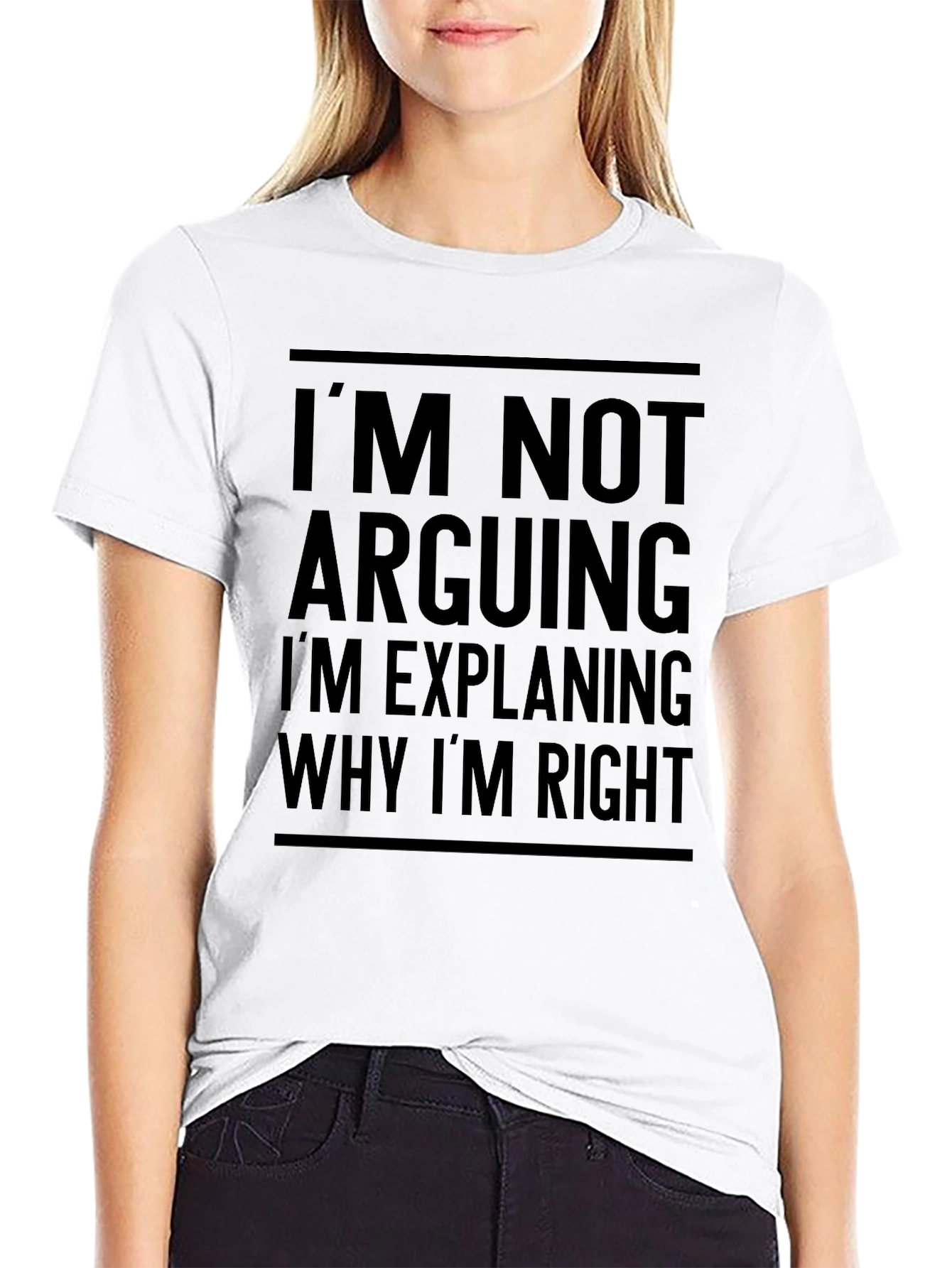 Funny Im Not Arguing Graphic T-Shirt