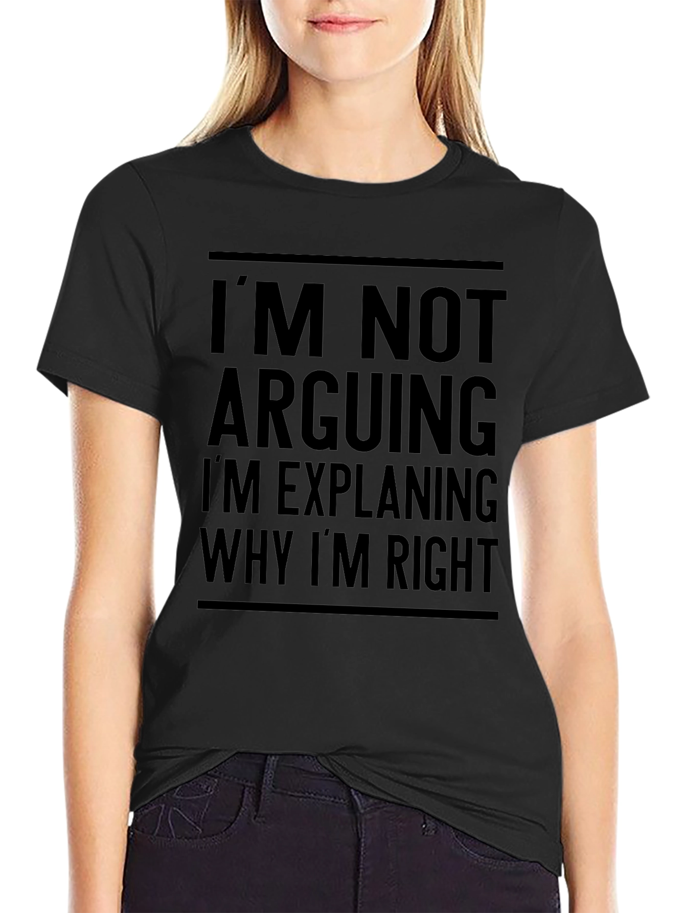 Funny Im Not Arguing Graphic T-Shirt