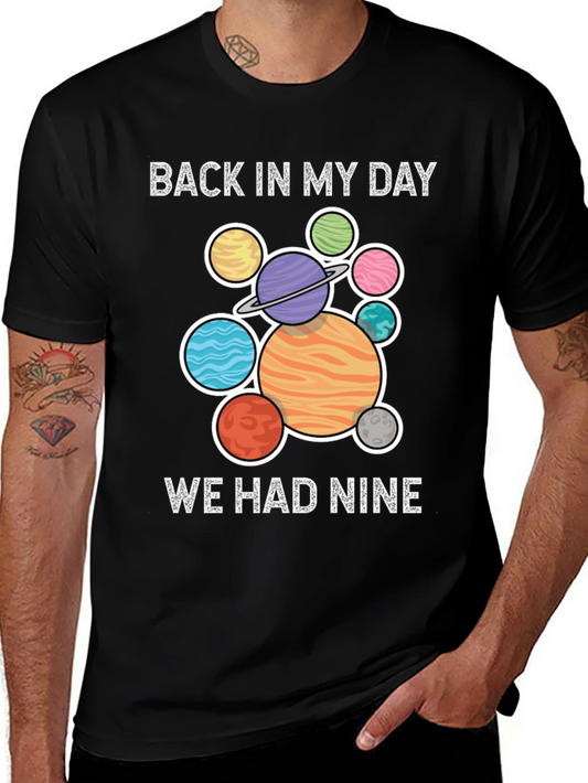 Back In My Day We Had Nine Planets T-Shirt