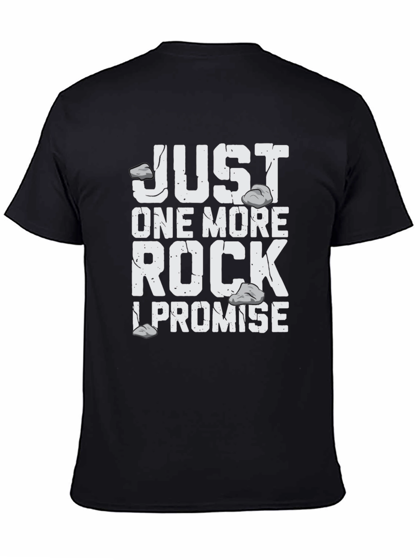 Just One More Rock T-Shirt | Funny Rock Collecting Tee | Geology Lover Shirt | Gift for Rock Lovers | Free Shipping $50+