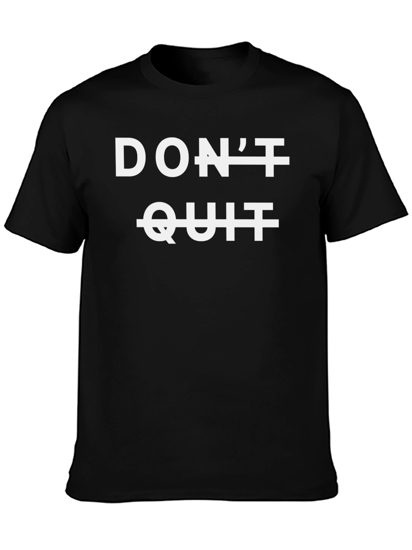 Dont Quit Motivation T-Shirt