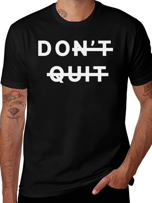 Dont Quit Motivation T-Shirt