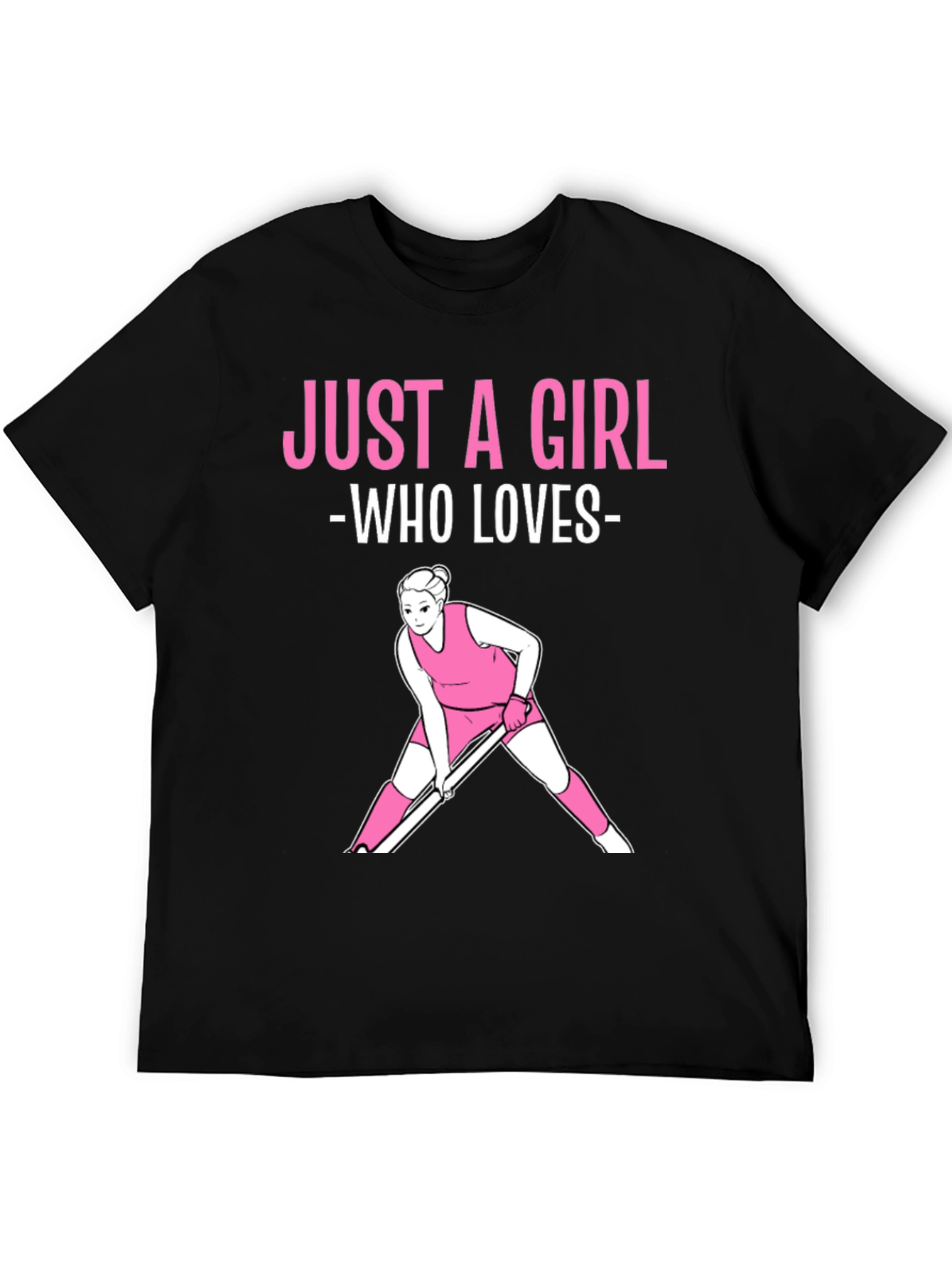 Just A Girl Who Loves Field Hockey T-Shirt