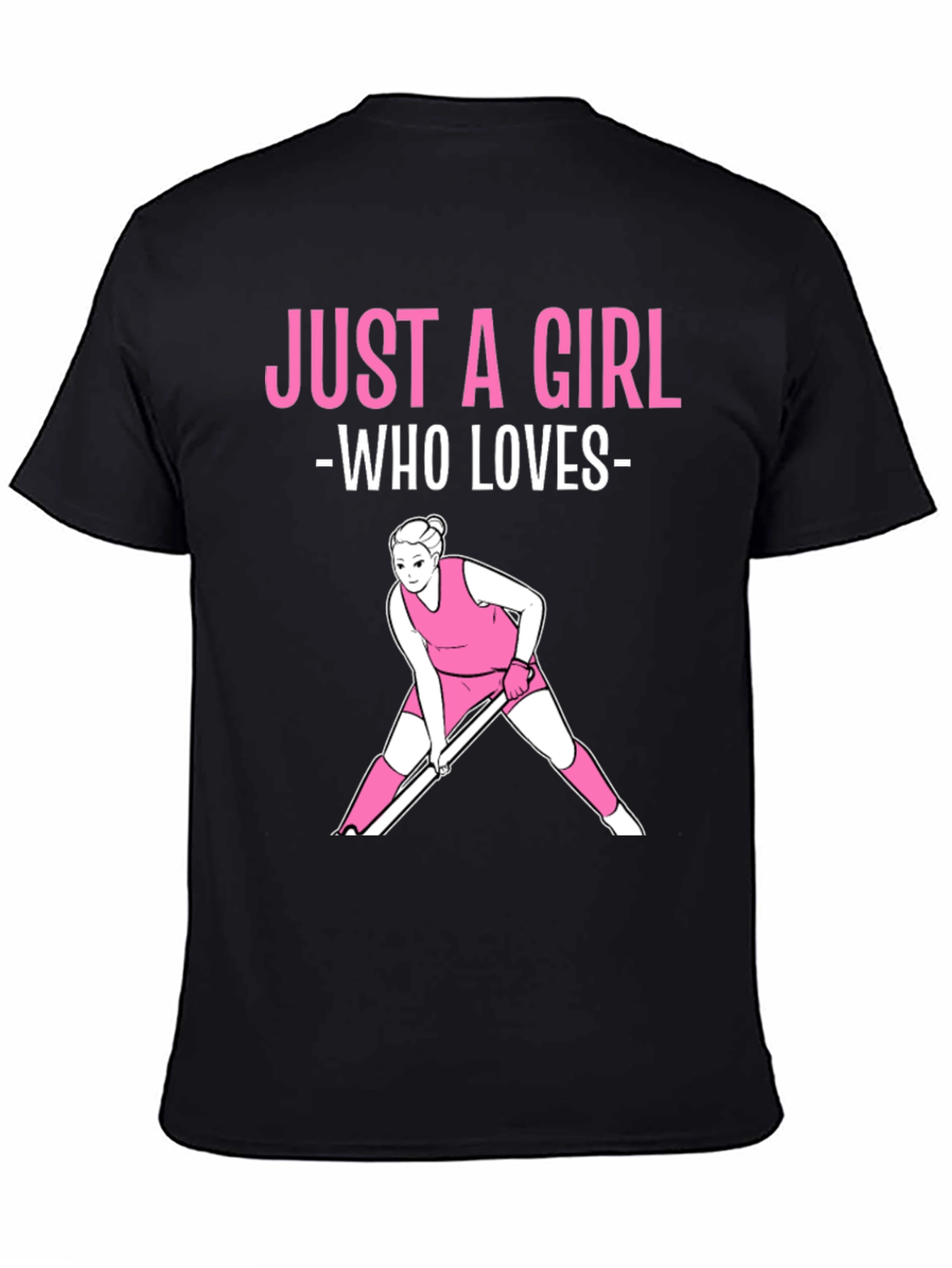 Just A Girl Who Loves Field Hockey T-Shirt