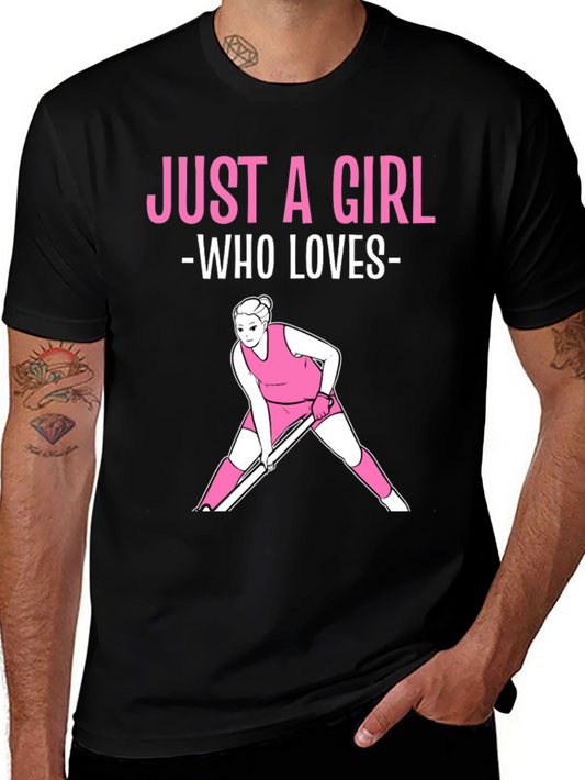 Just A Girl Who Loves Field Hockey T-Shirt