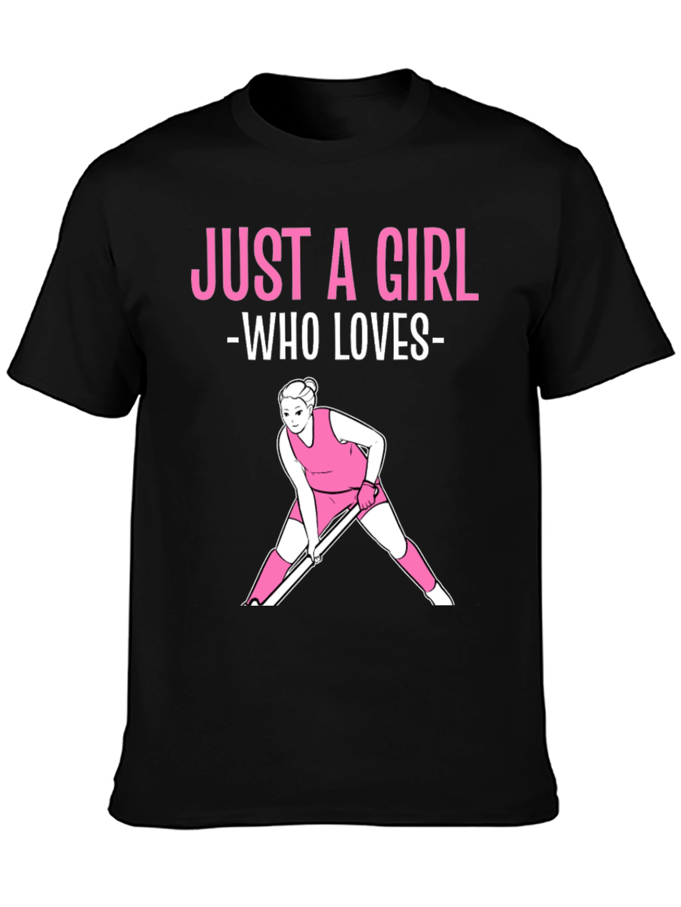 Just A Girl Who Loves Field Hockey T-Shirt