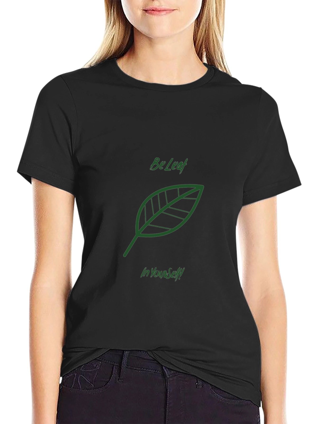 Be Leaf In Yourself T-Shirt | Motivational Tee