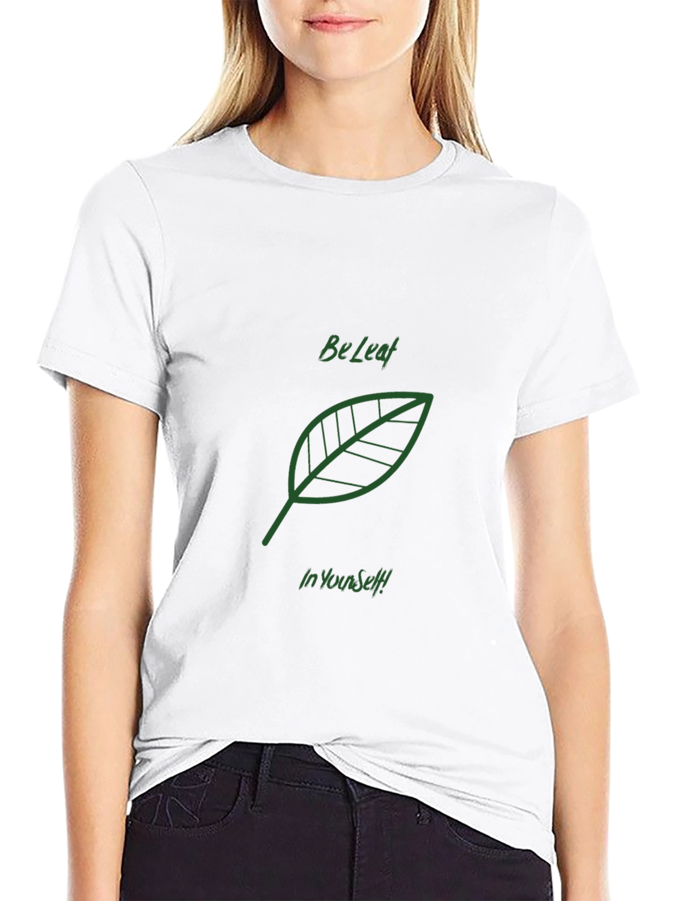 Be Leaf In Yourself T-Shirt | Motivational Tee