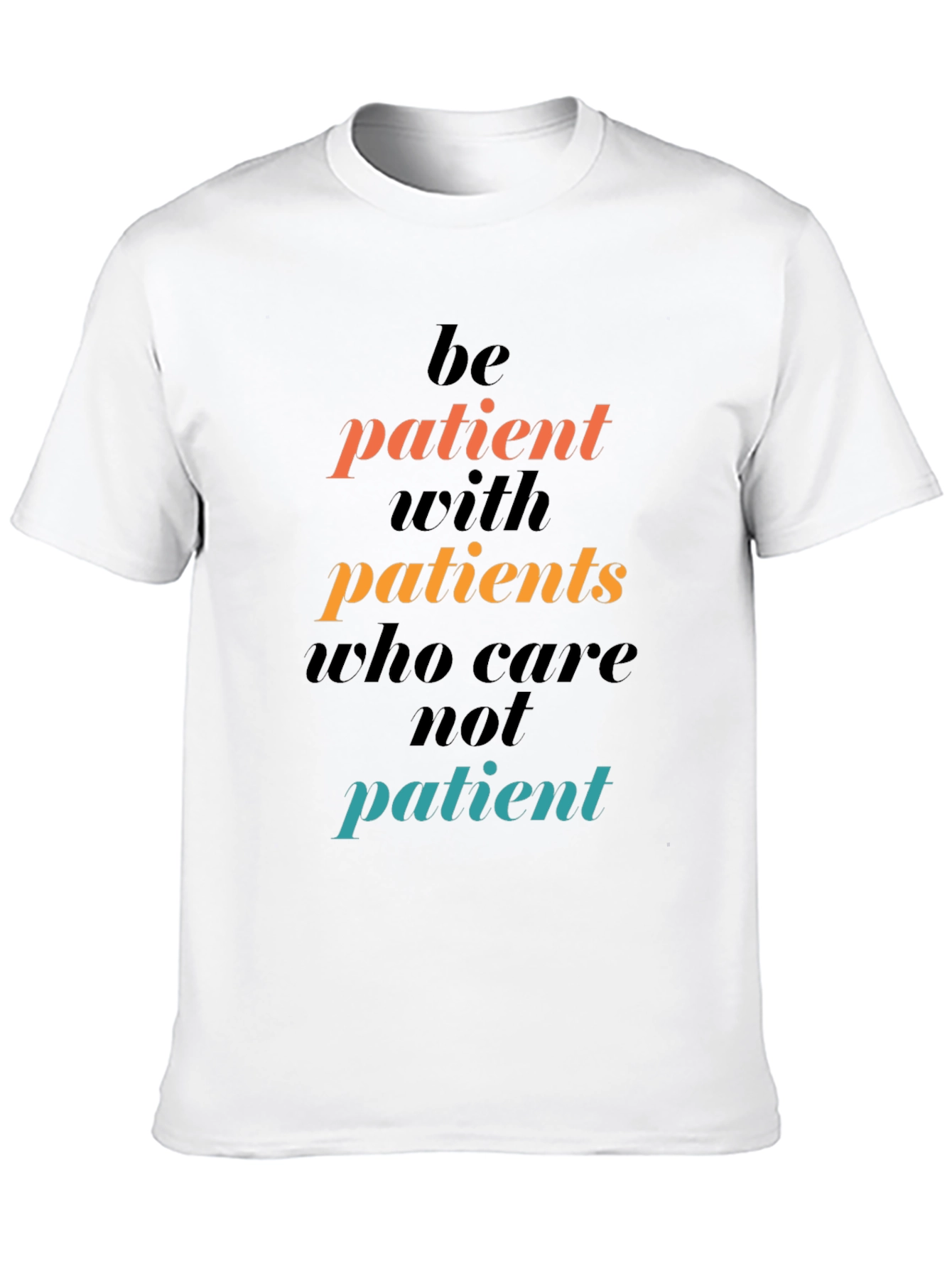 Be Patient Graphic T-Shirt - Relaxed Fit