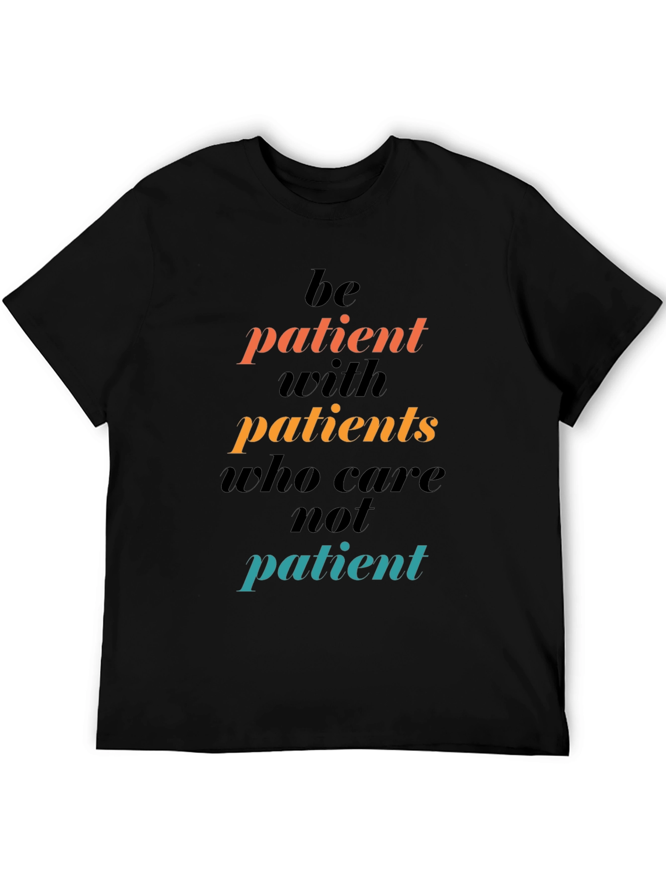 Be Patient Graphic T-Shirt - Relaxed Fit