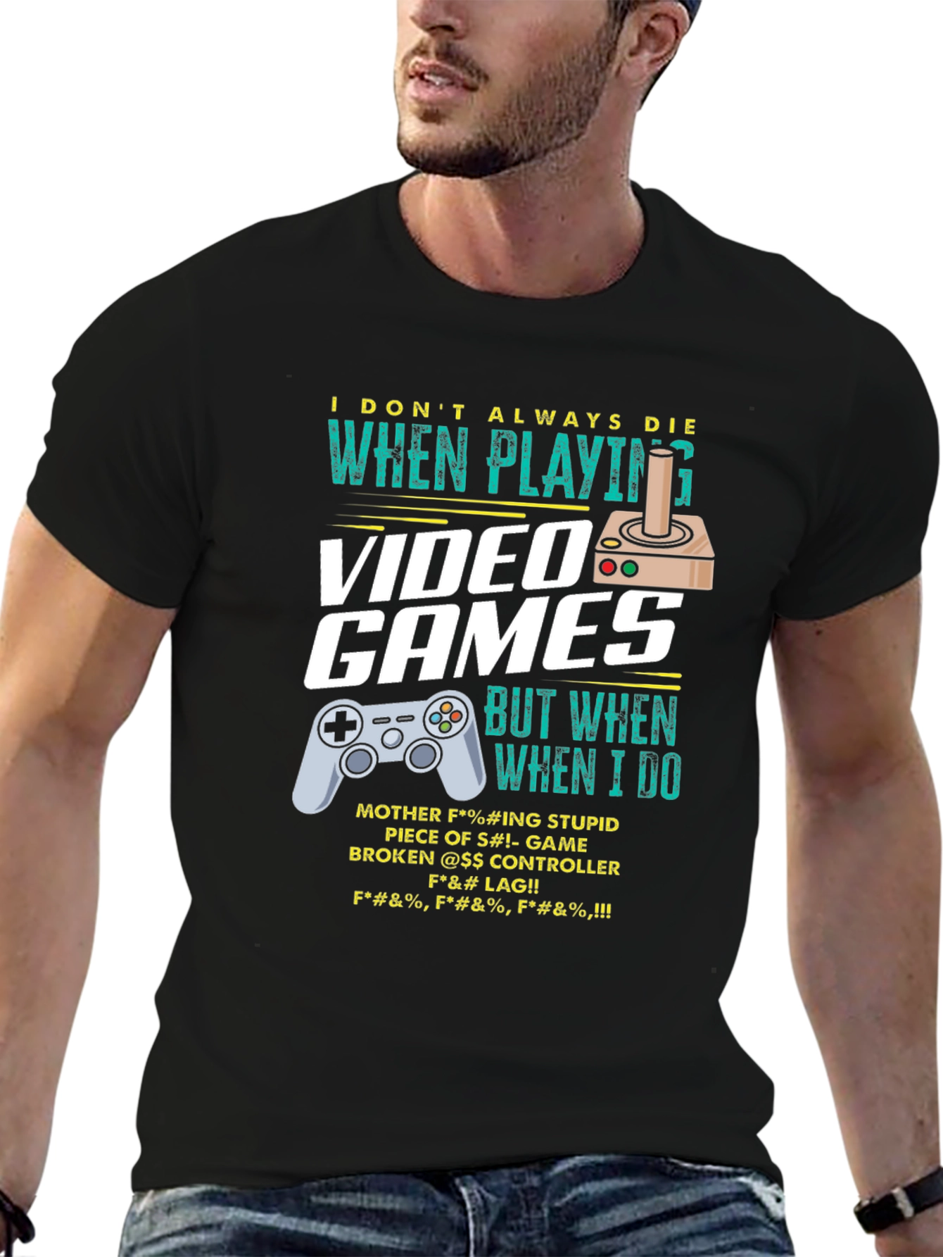 Gamer T-Shirt: I Dont Always Die