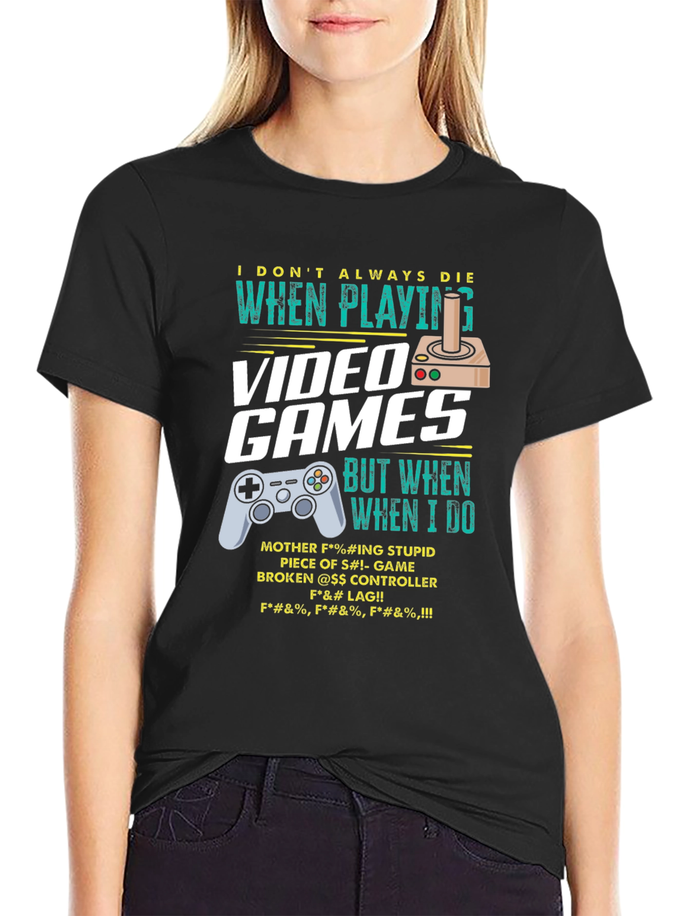 Gamer T-Shirt: I Dont Always Die