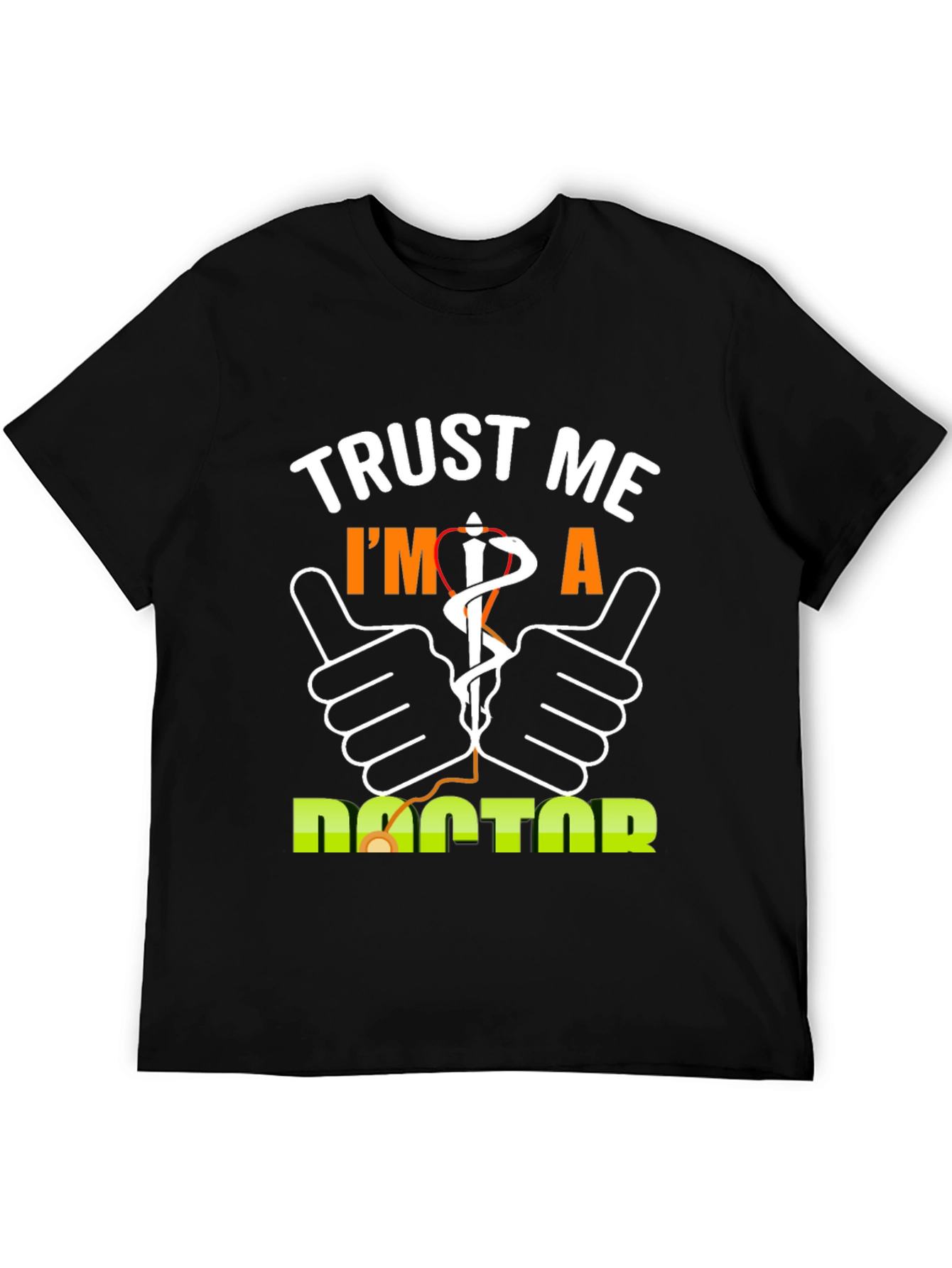 Trust Me Im A Doctor T-Shirt