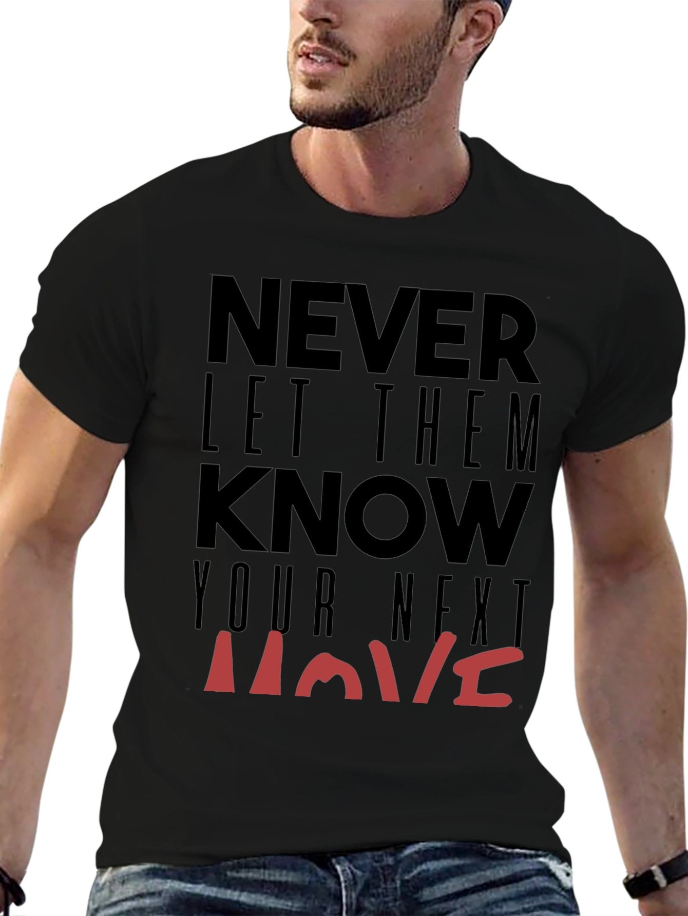 Never Let Them Know Your Next Move Graphic Tee
