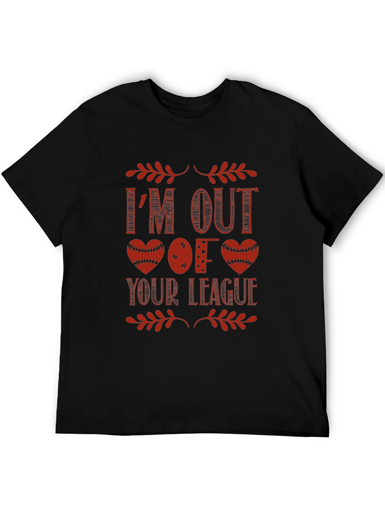 Im Out of Your League Graphic T-Shirt