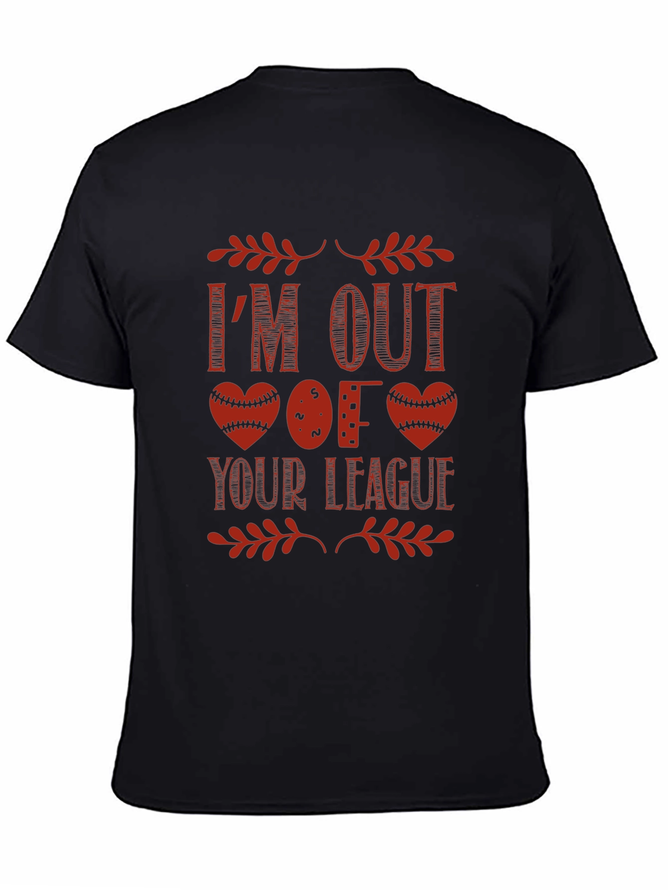 Im Out of Your League Graphic T-Shirt