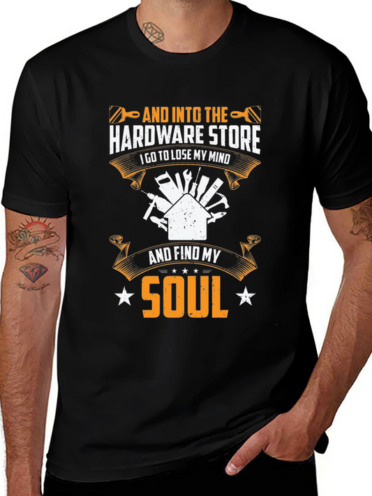 Hardware Store Soul T-Shirt - Lose Your Mind Find Your Soul!