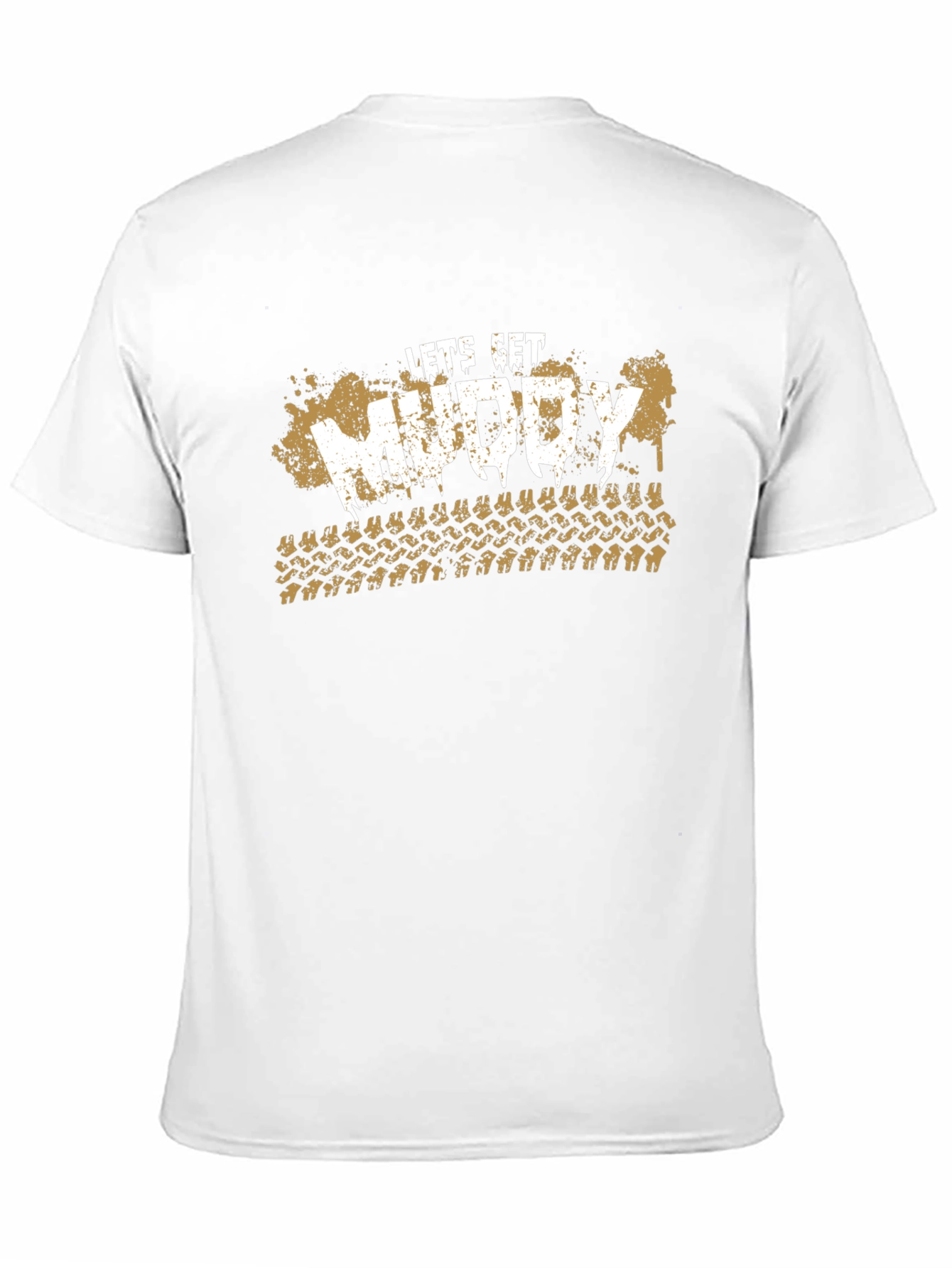 Lets Get Muddy T-Shirt - Off-Road Adventure Tee
