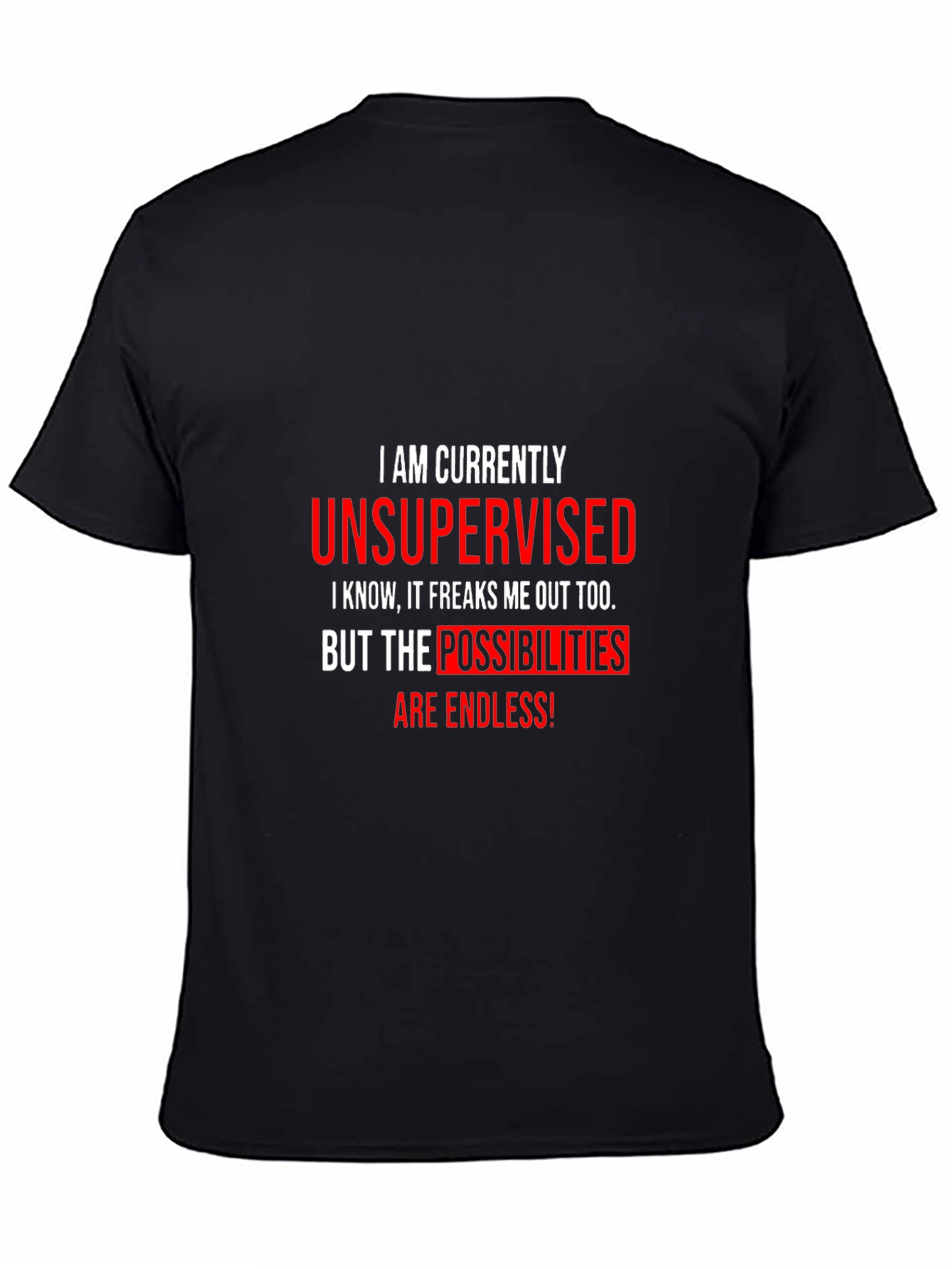 Unsupervised Funny Graphic T-Shirt