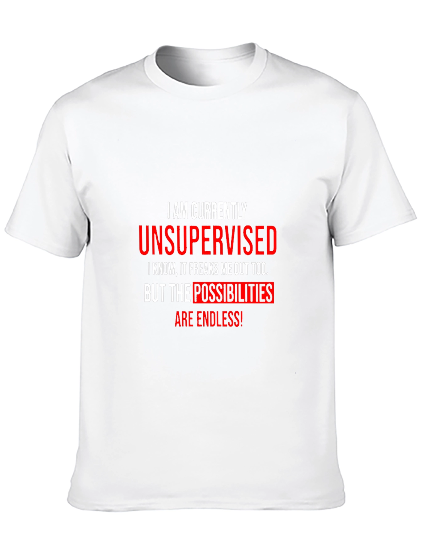 Unsupervised Funny Graphic T-Shirt