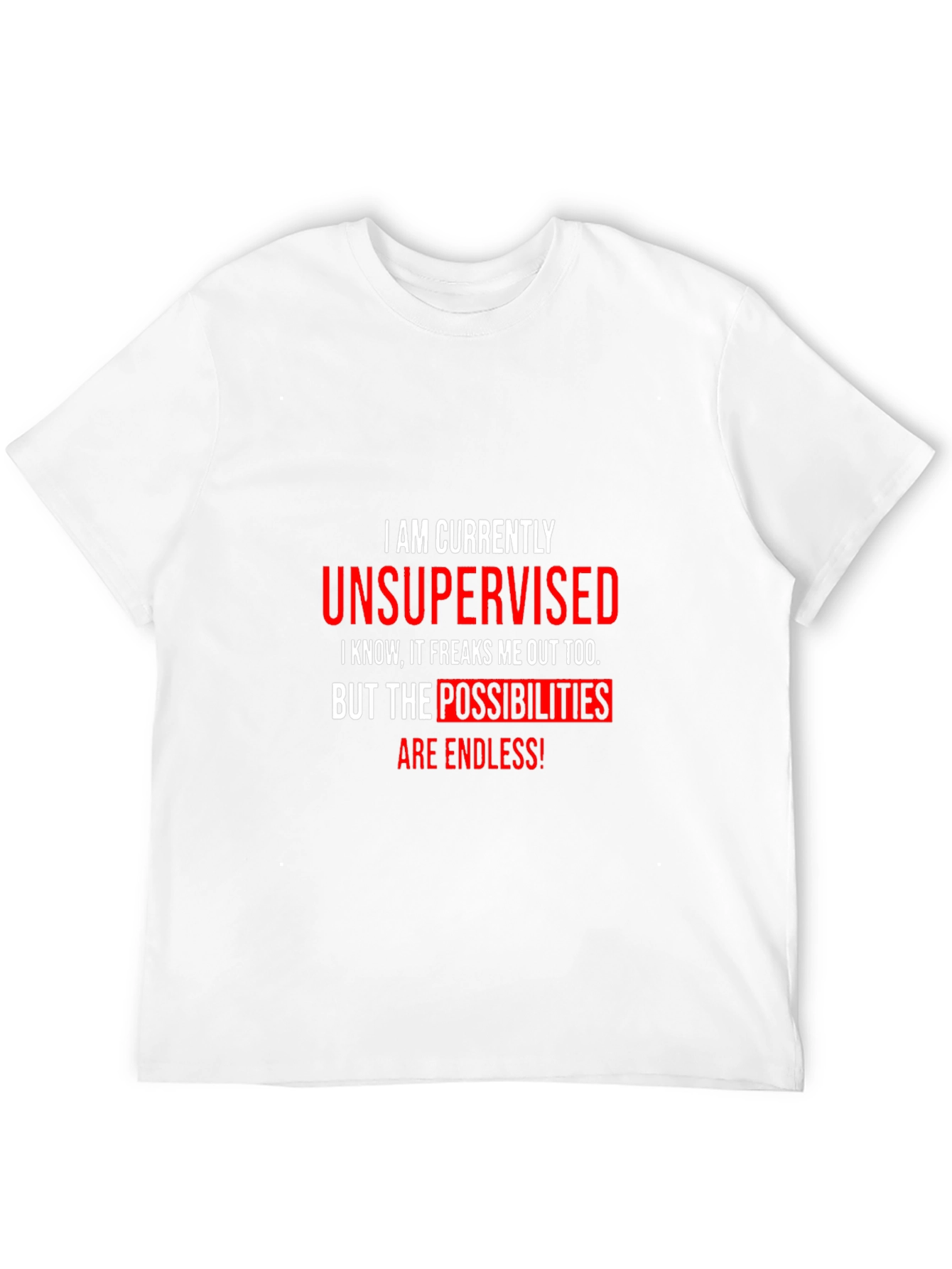 Unsupervised Funny Graphic T-Shirt