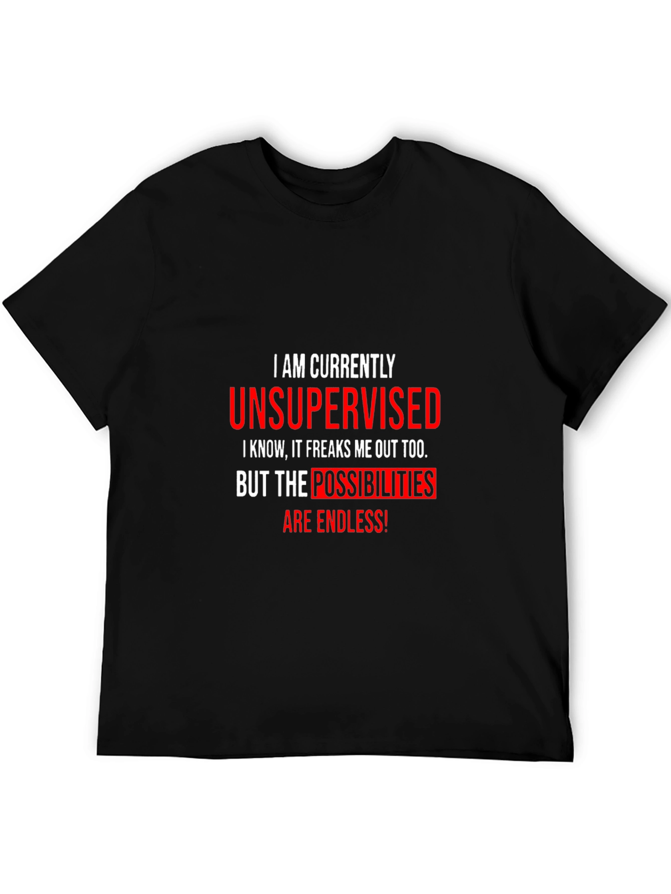 Unsupervised Funny Graphic T-Shirt