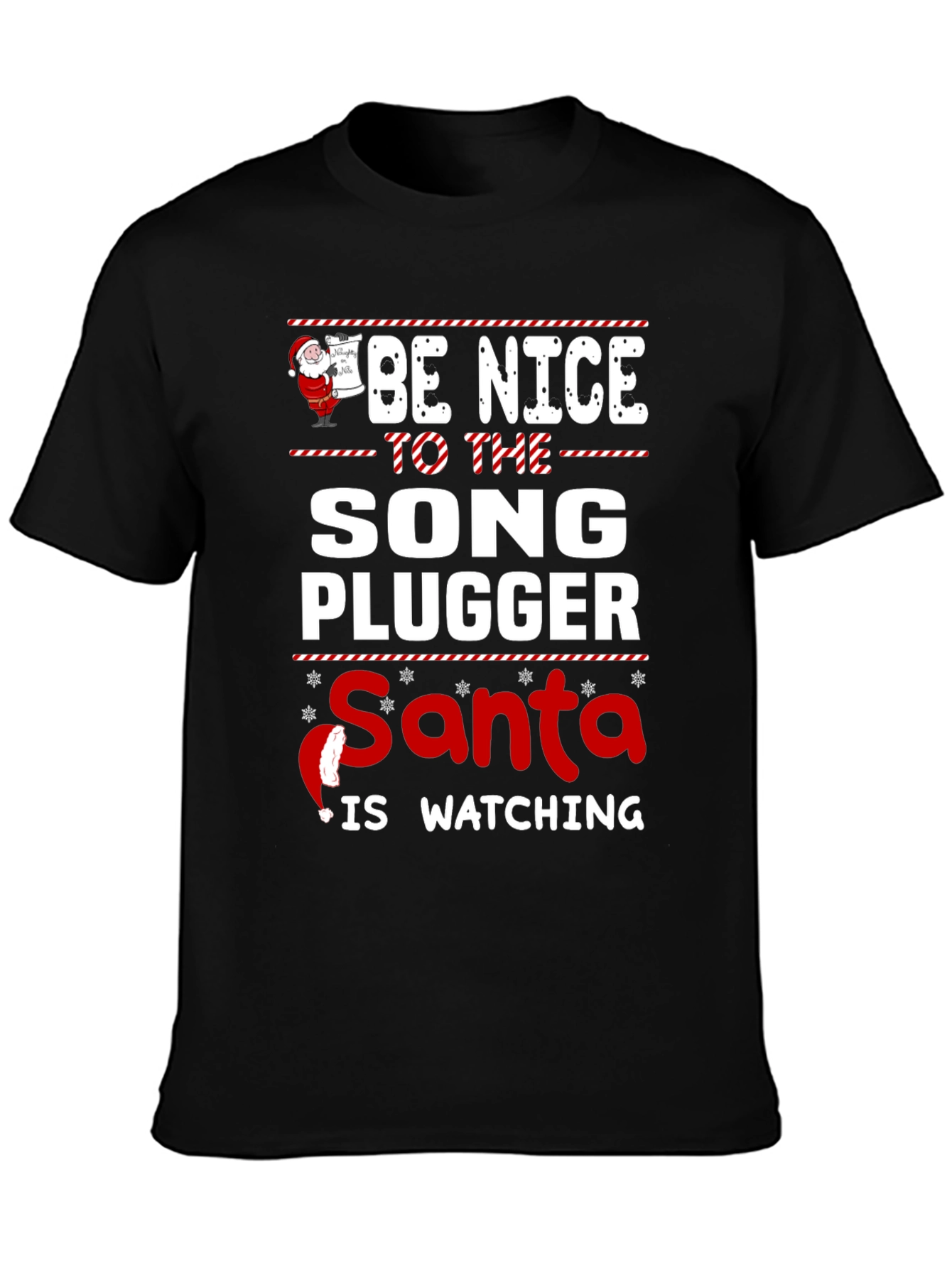 Be Nice To The Song Plugger Santa T-Shirt
