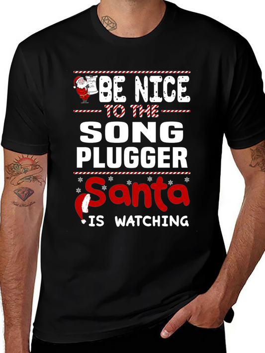 Be Nice To The Song Plugger Santa T-Shirt