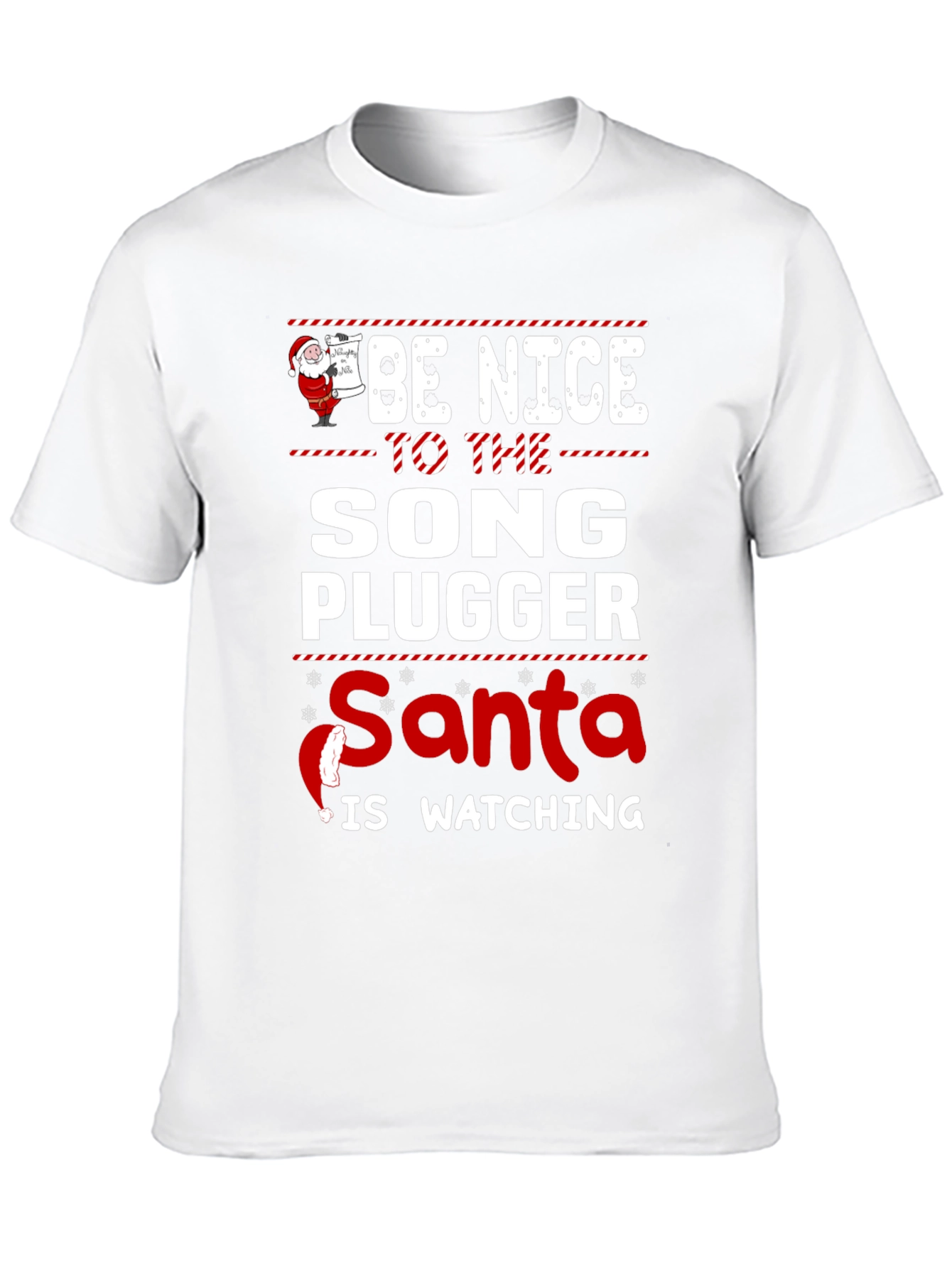 Be Nice To The Song Plugger Santa T-Shirt