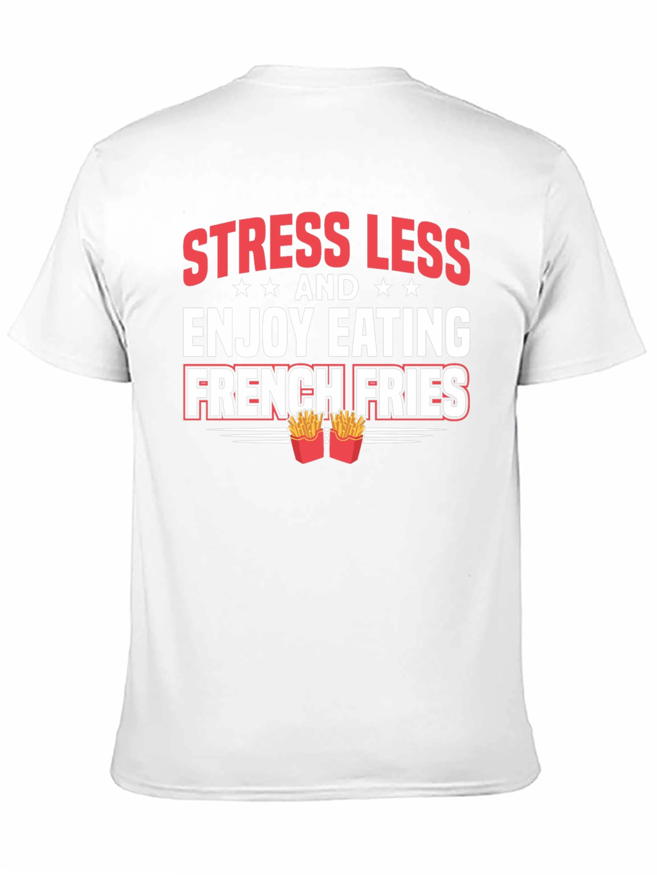 Stress Less French Fries Graphic Tee