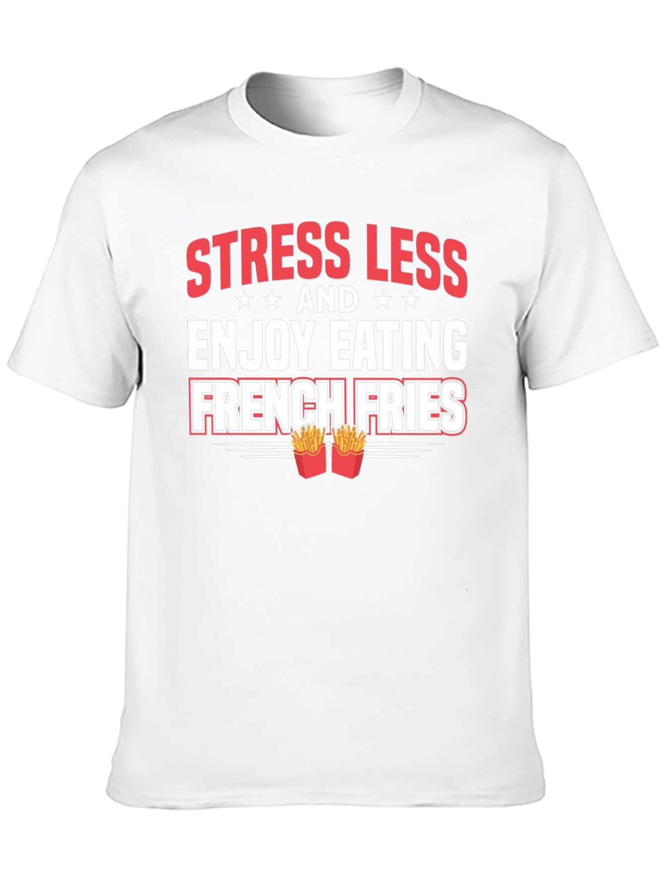 Stress Less French Fries Graphic Tee