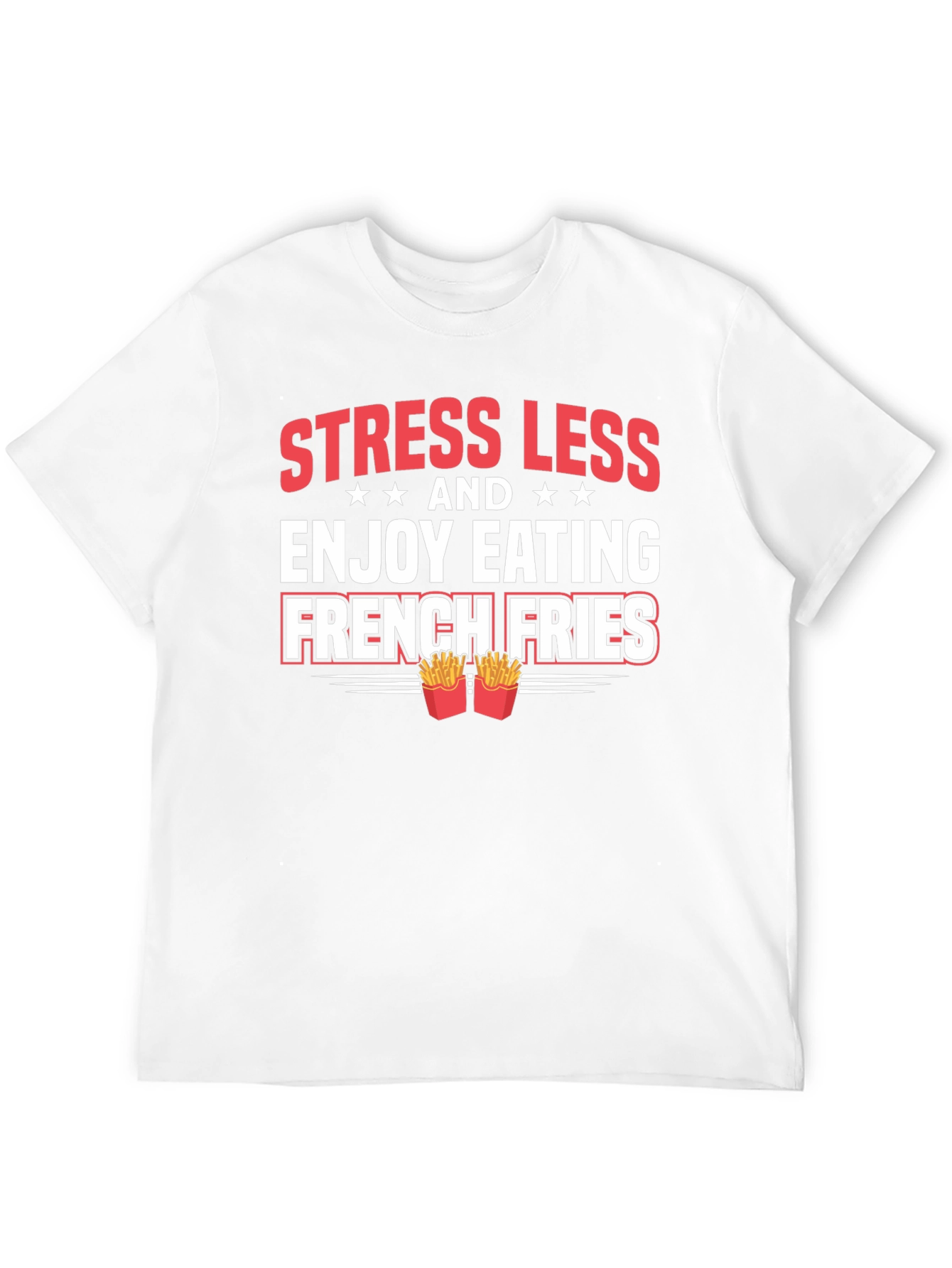 Stress Less French Fries Graphic Tee